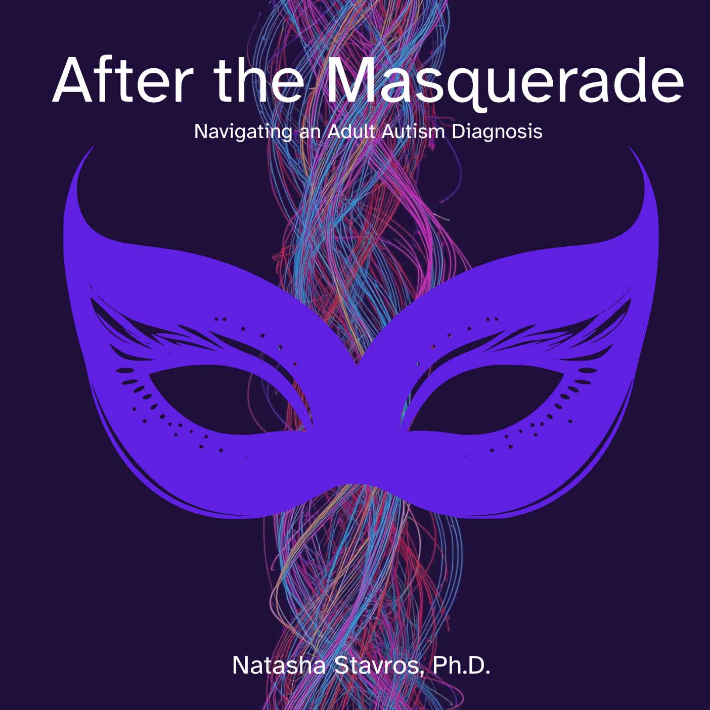 Following the Threads - Neurodivergent Stories, Adult Autism, and Learning to Unmask