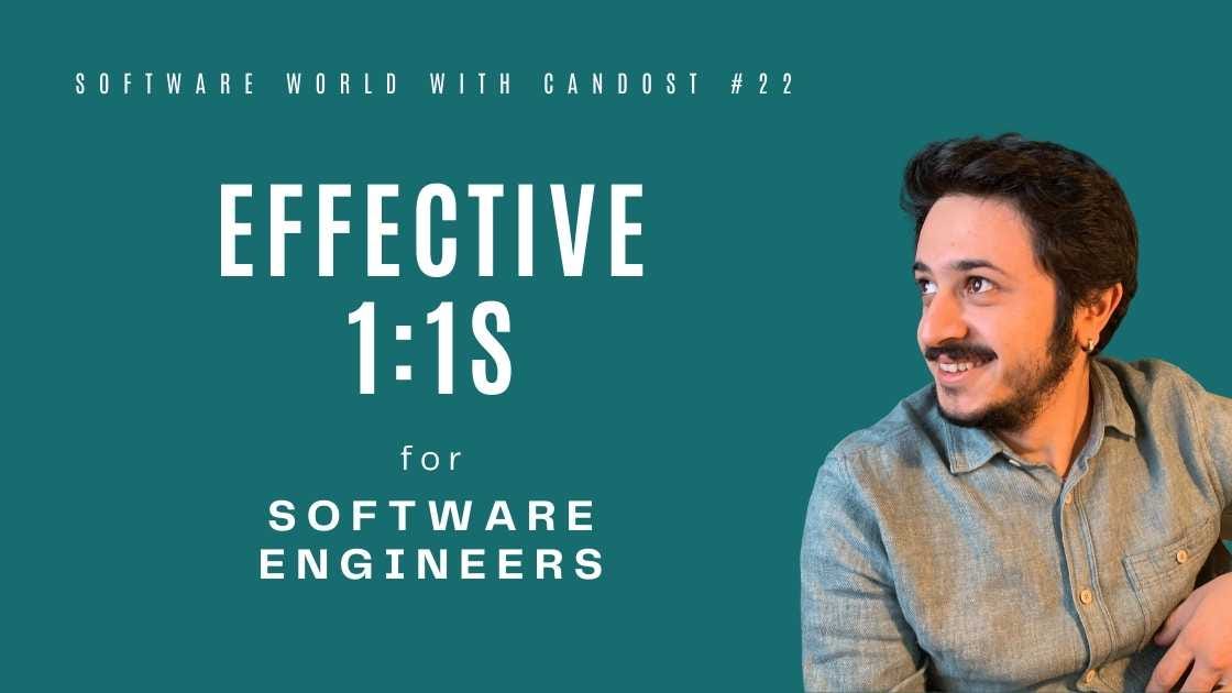 #22: Effective 1:1 Meetings for Software Engineers