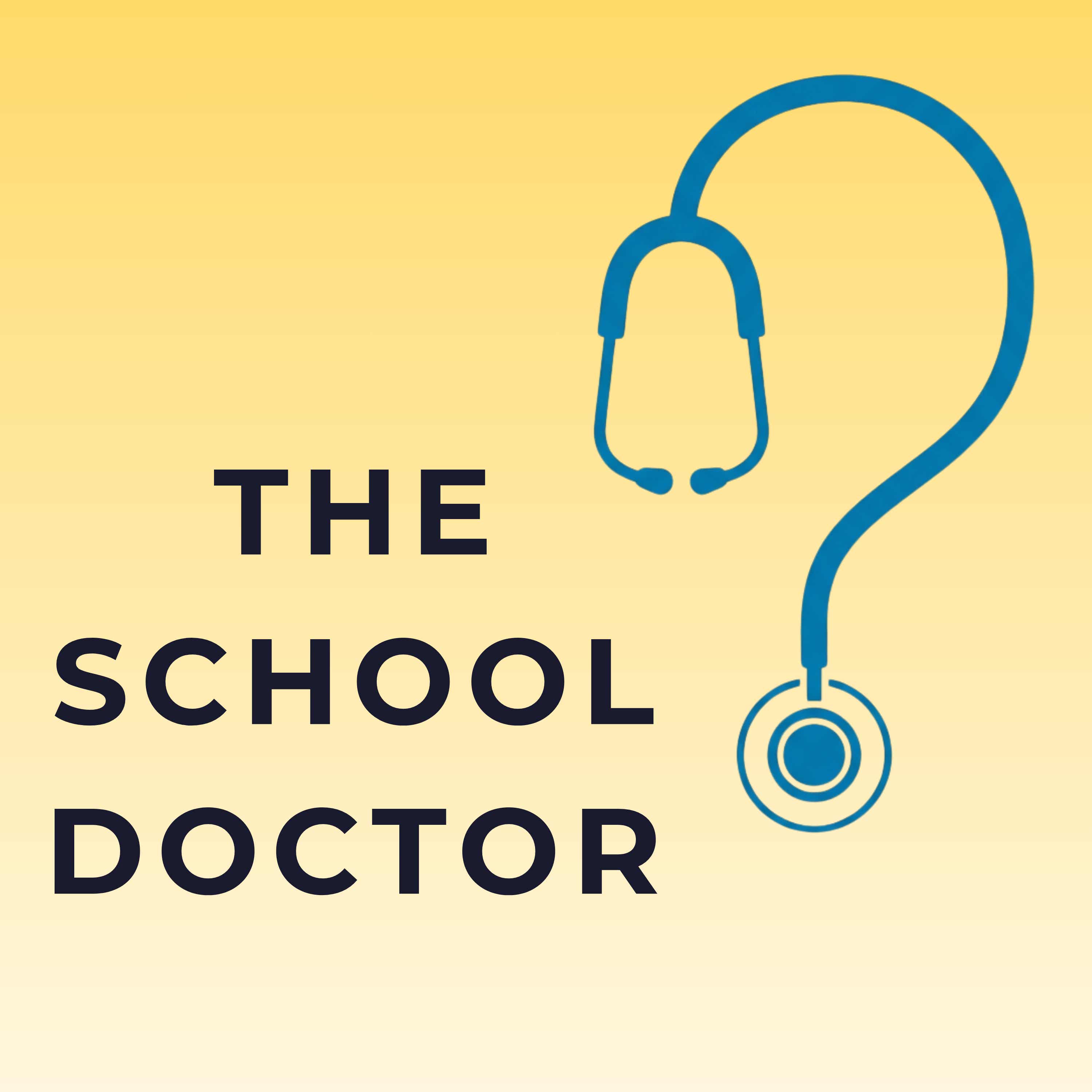 The School Doctor Podcast