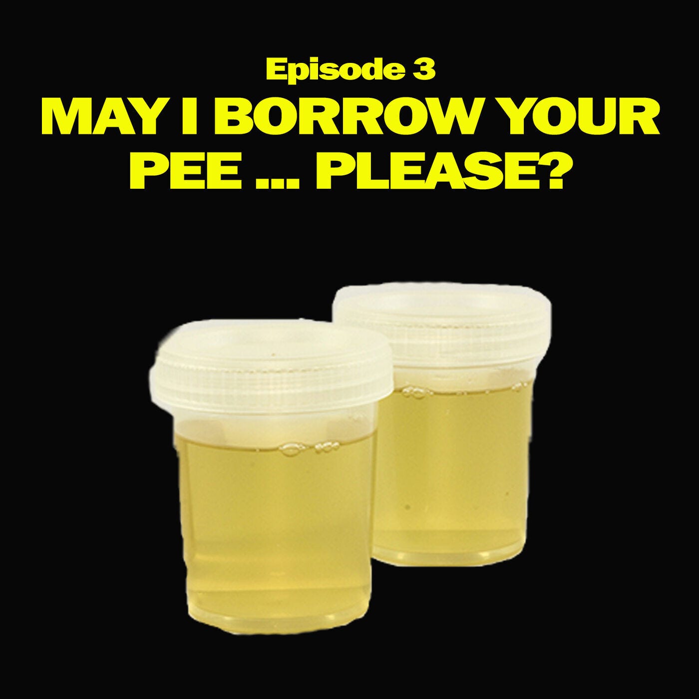 May I Borrow Your Pee? Please. episode artwork