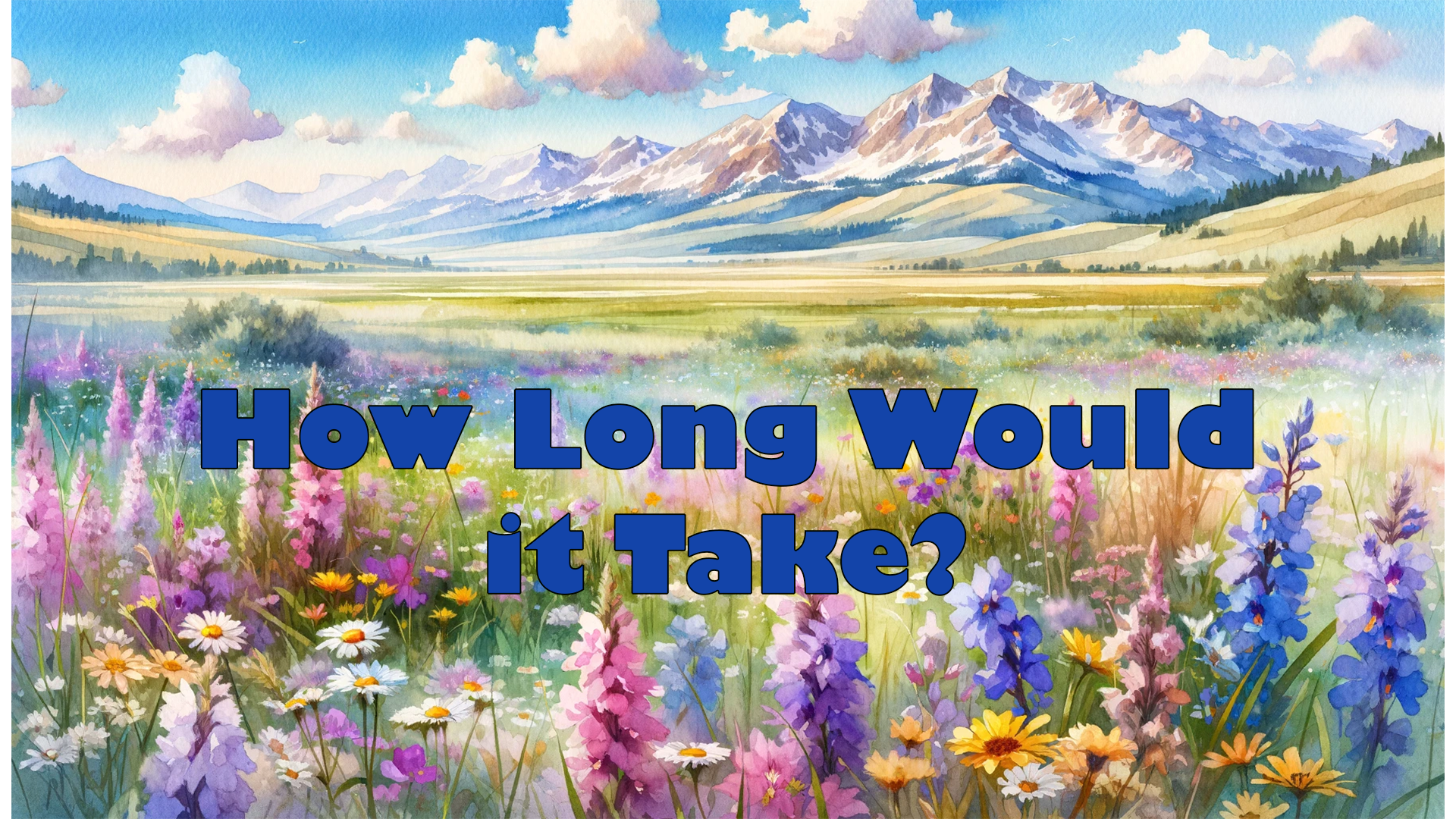 How Long Would It Take? episode artwork