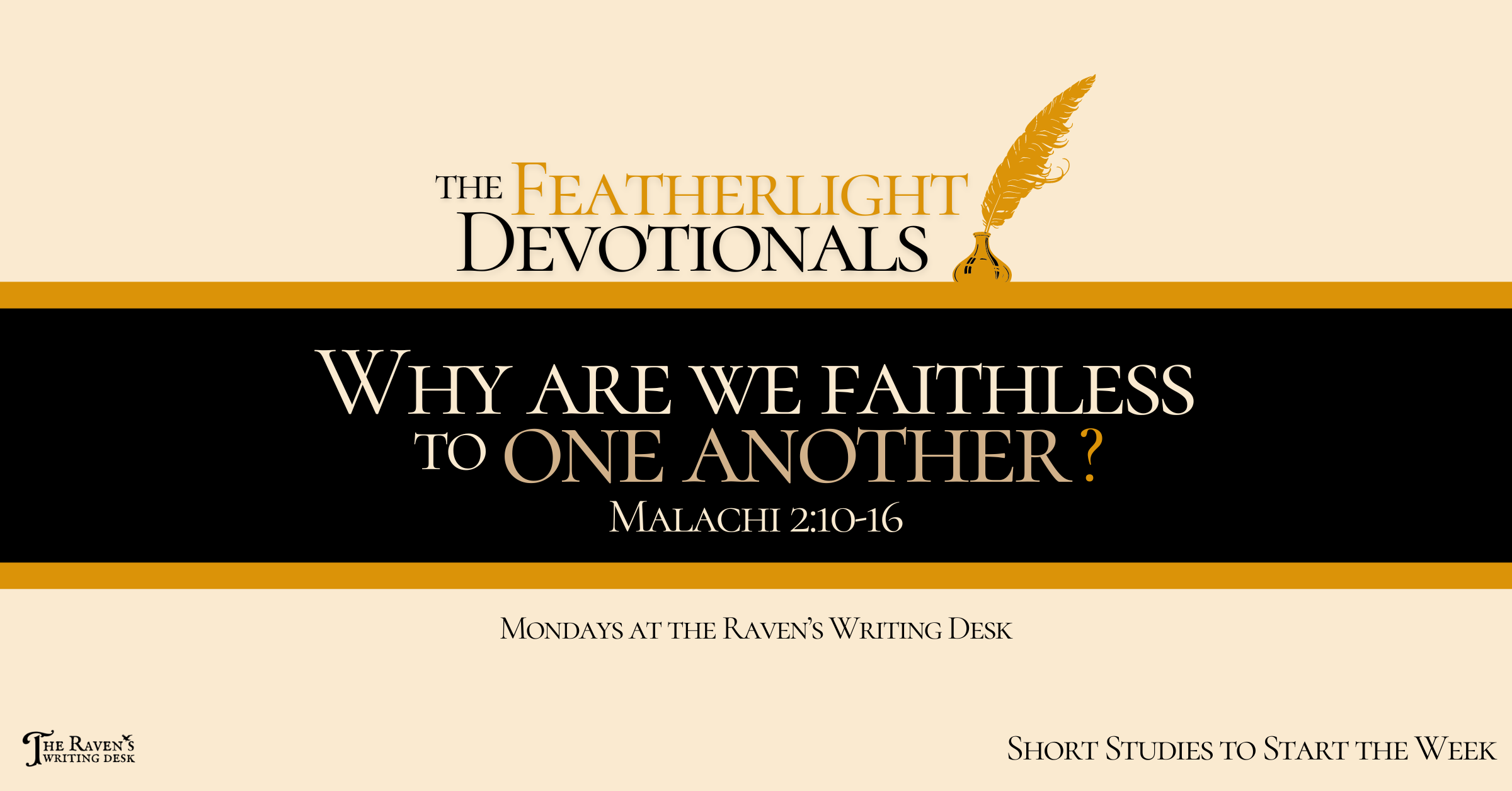 "Why Are We Faithless to One Another?"