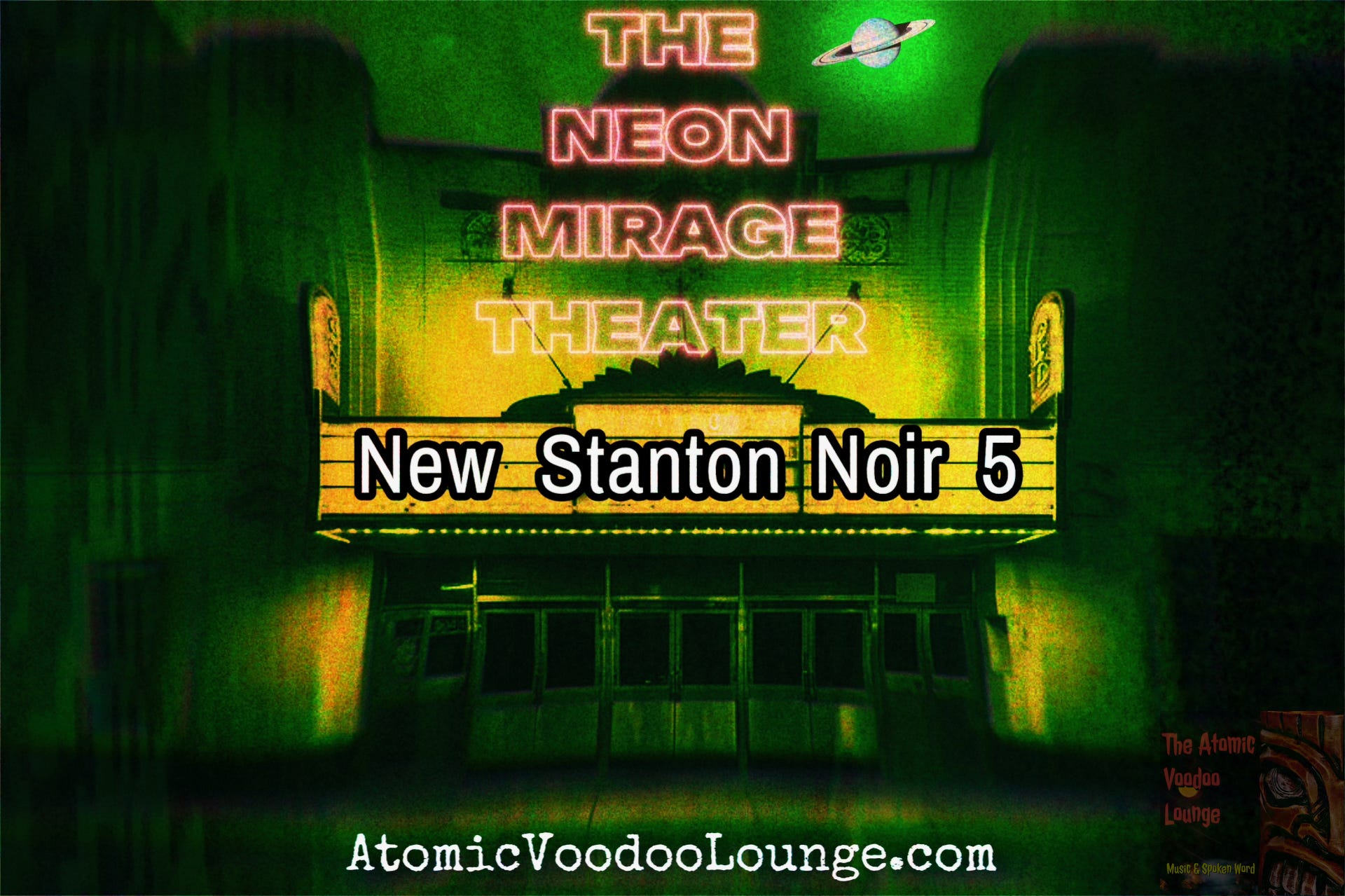 "New Stanton Noir 5: The Neon Mirage Theater" — Six-Word Stories by Maxwell Vagus — An Atomic Voodoo Lounge Podcast Short episode artwork