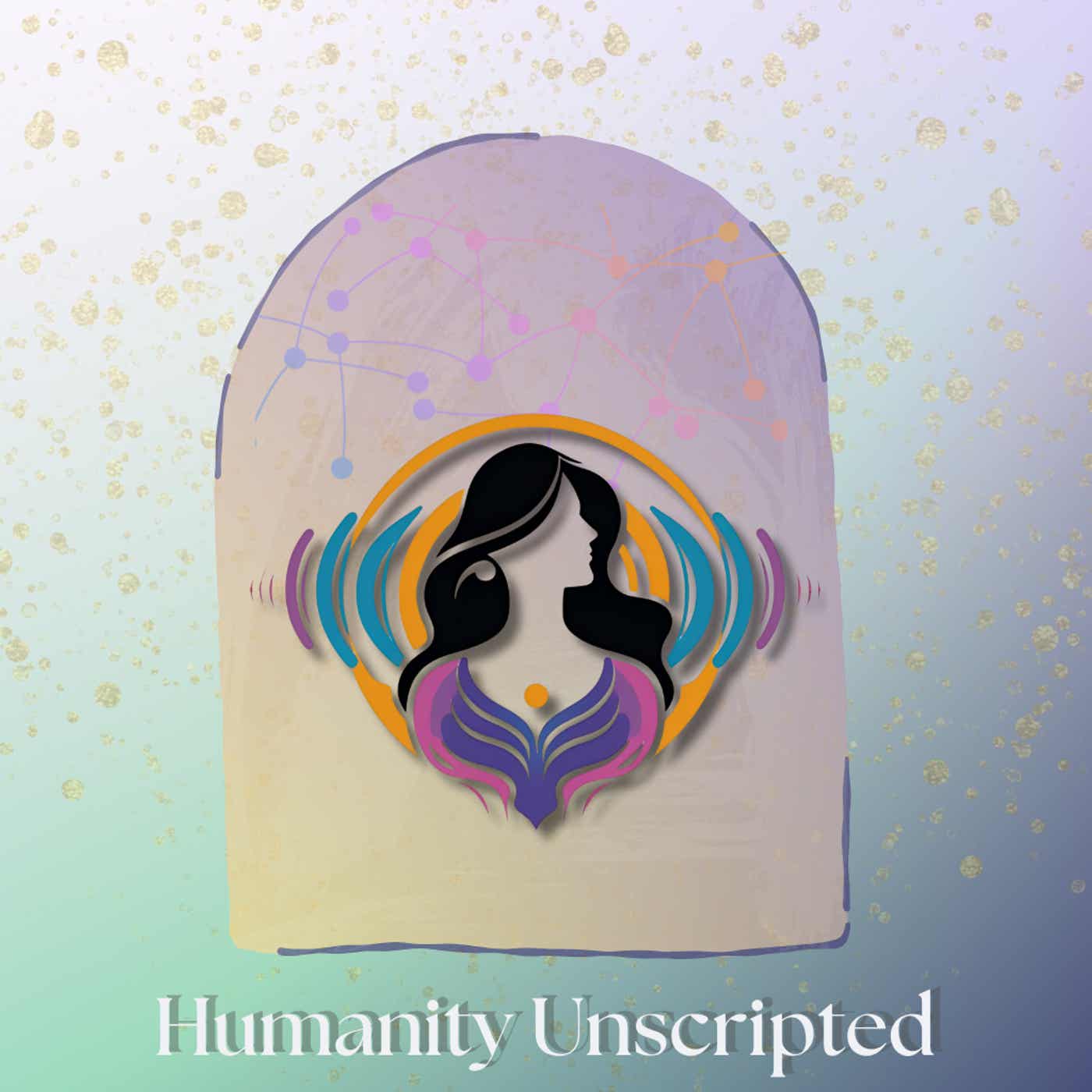 Humanity Unscripted