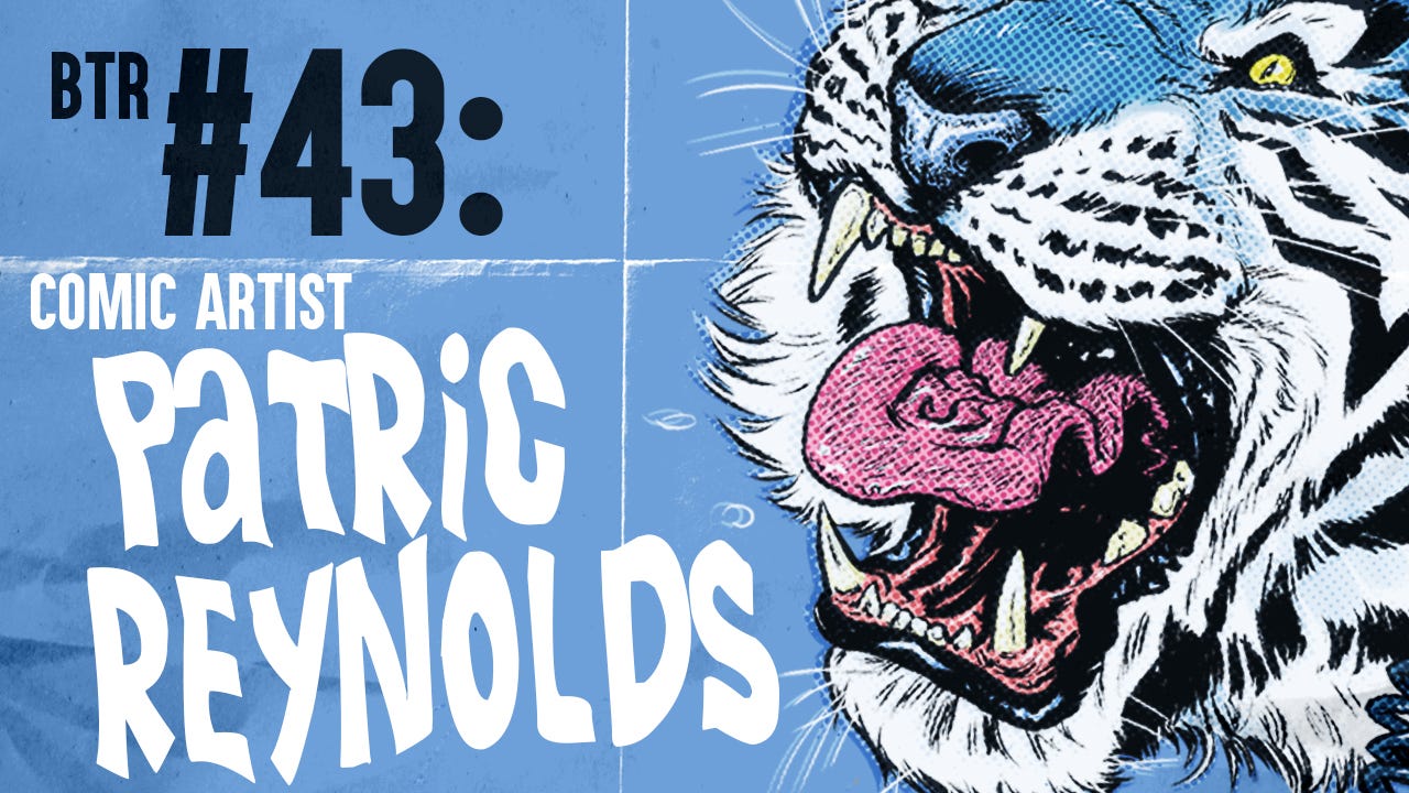 Episode 43: Comic Artist Patric Reynolds episode artwork