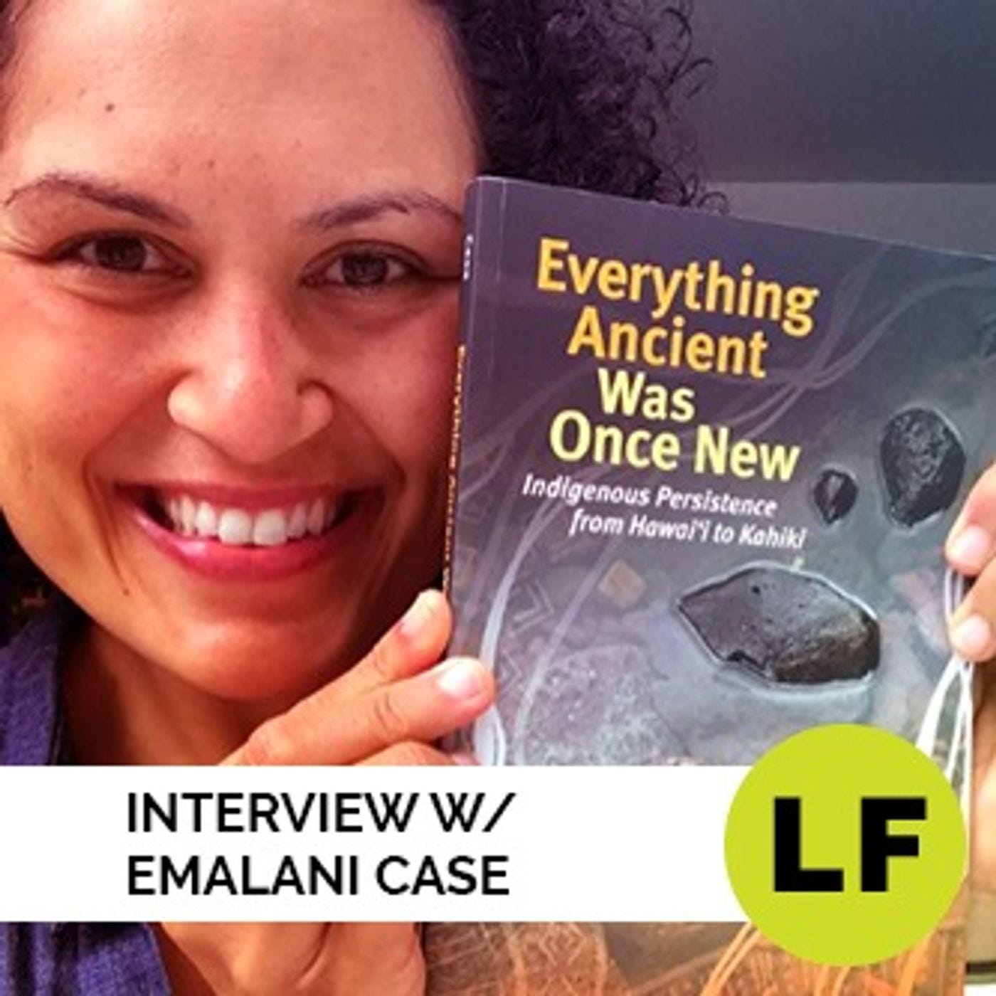 01 - Livable Futures - Indigenous Futures w/ Emalani Case