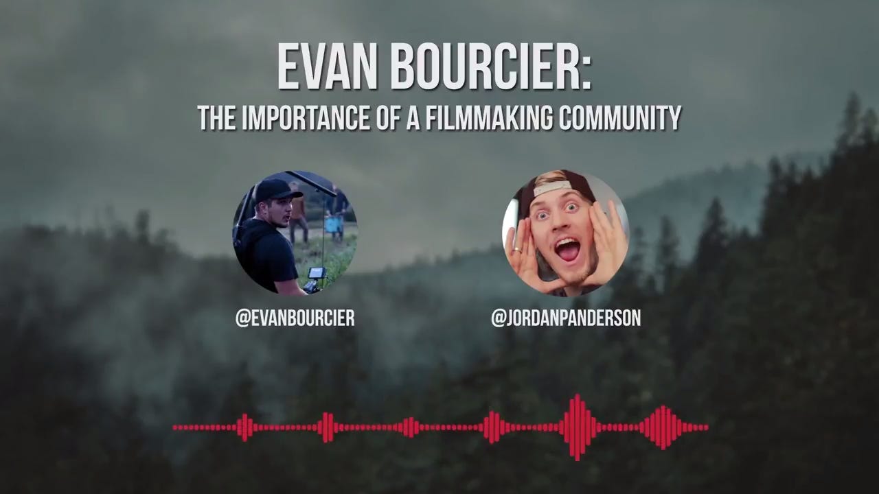 Evan Bourcier: The Importance of a Filmmaking Community