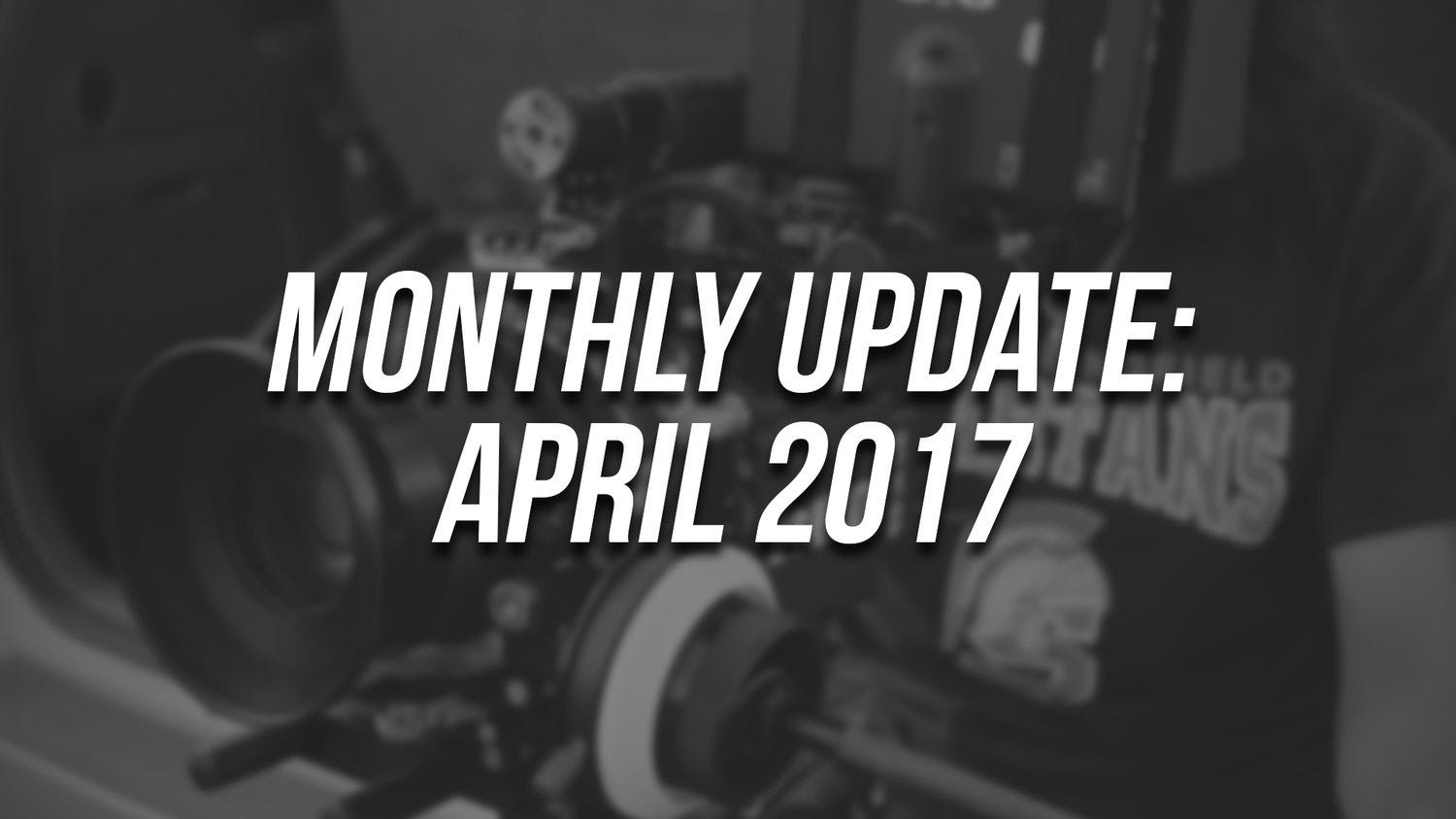 Monthly Update: April 2017