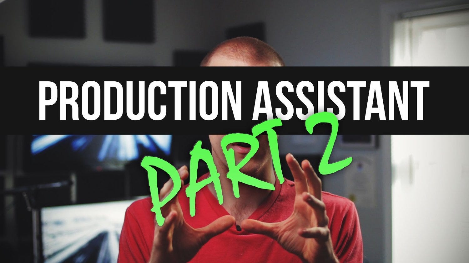 Being A Production Assistant (PA)- Part 2