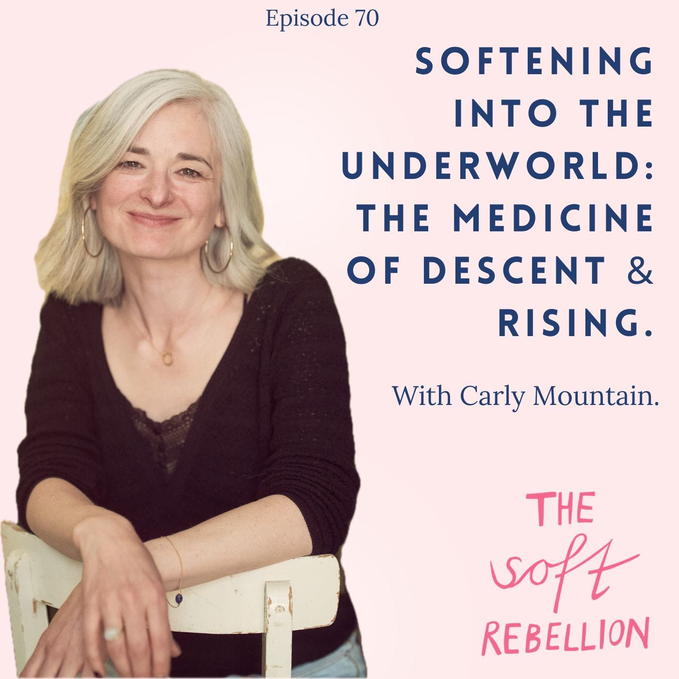 Ep. 70: Softening into the Underworld: The Medicine of Descent & Rising. episode artwork