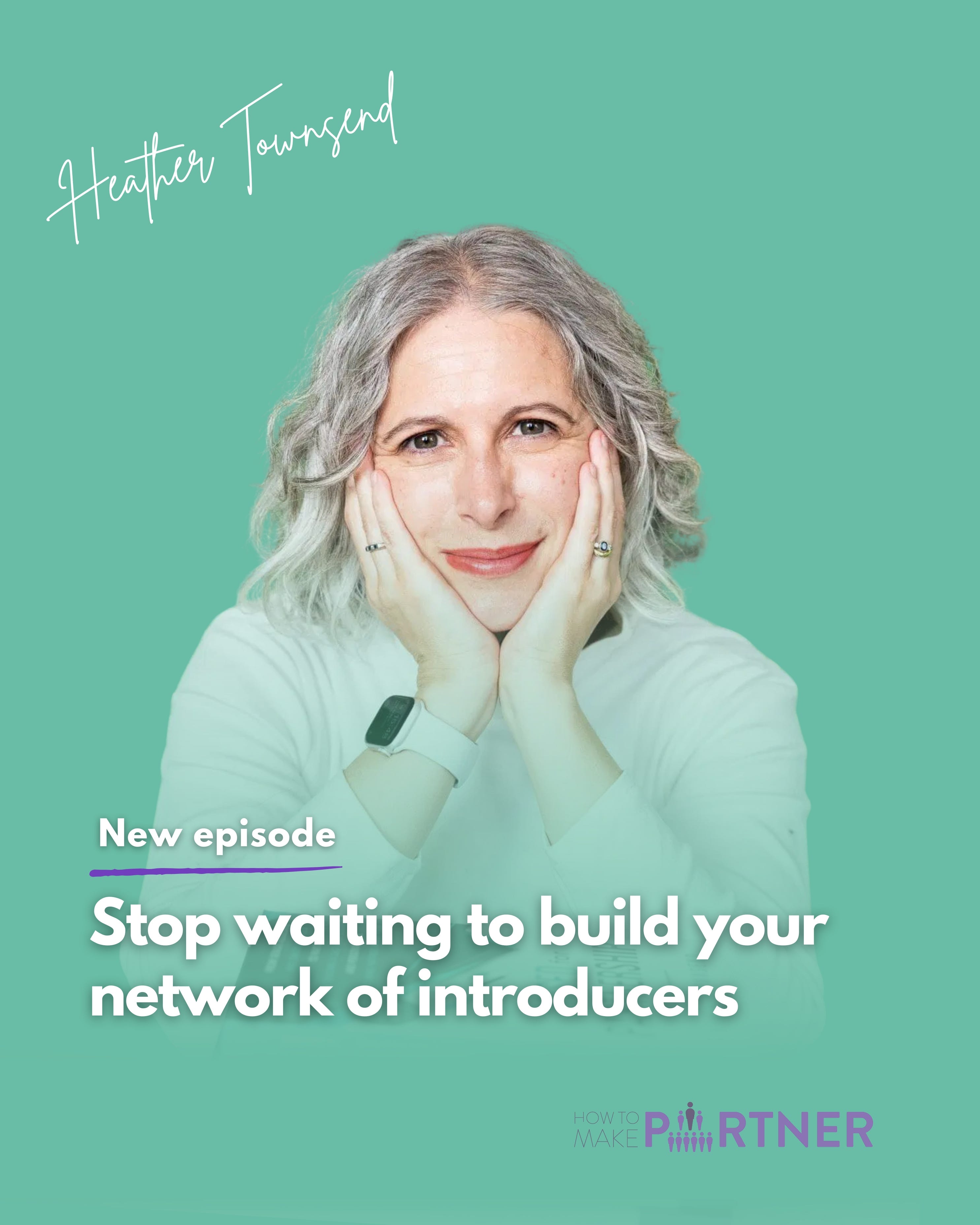 Stop waiting to build your network of introducers episode artwork