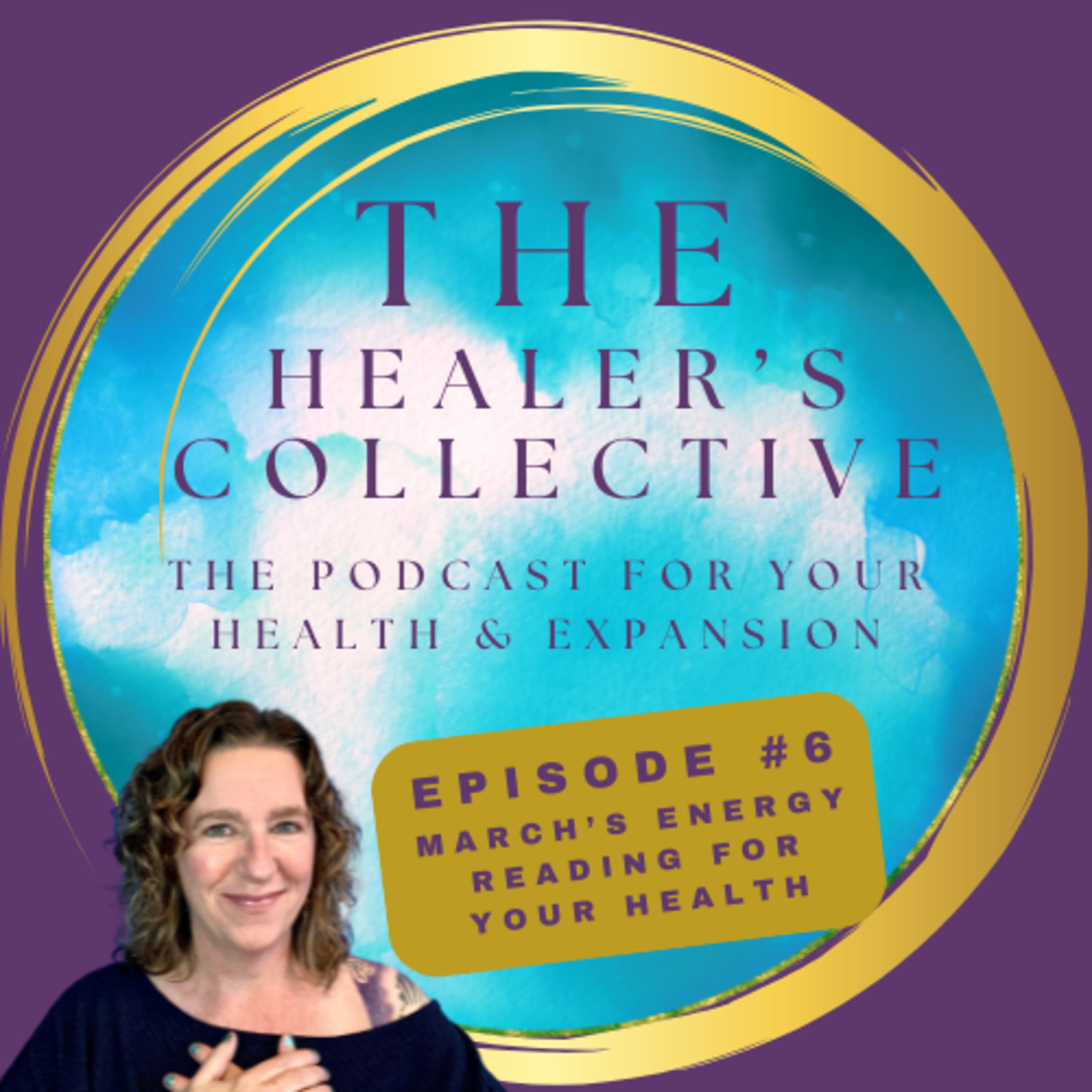 Episode 6-March's energy reading for your health! episode artwork