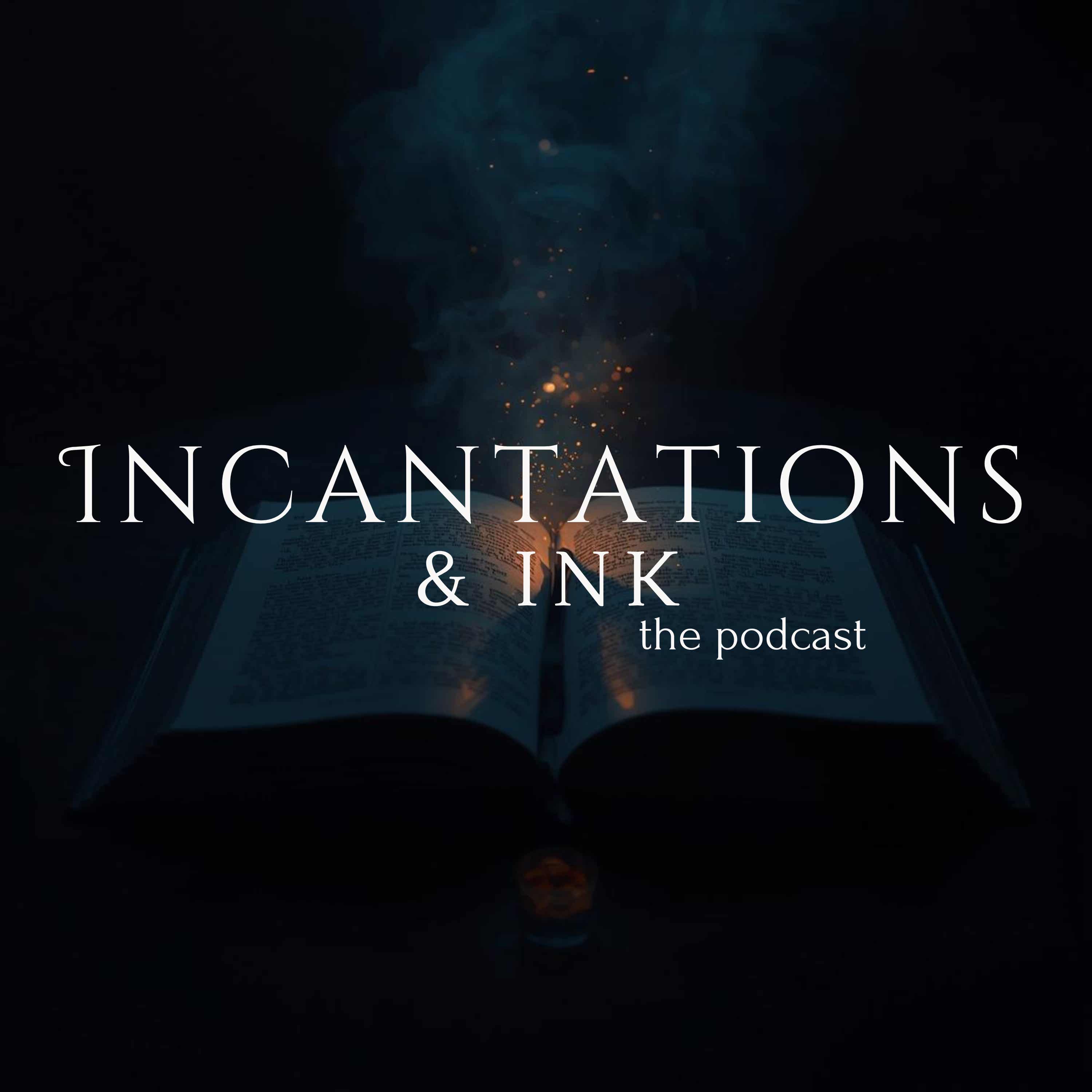Incantations & Ink - the podcast