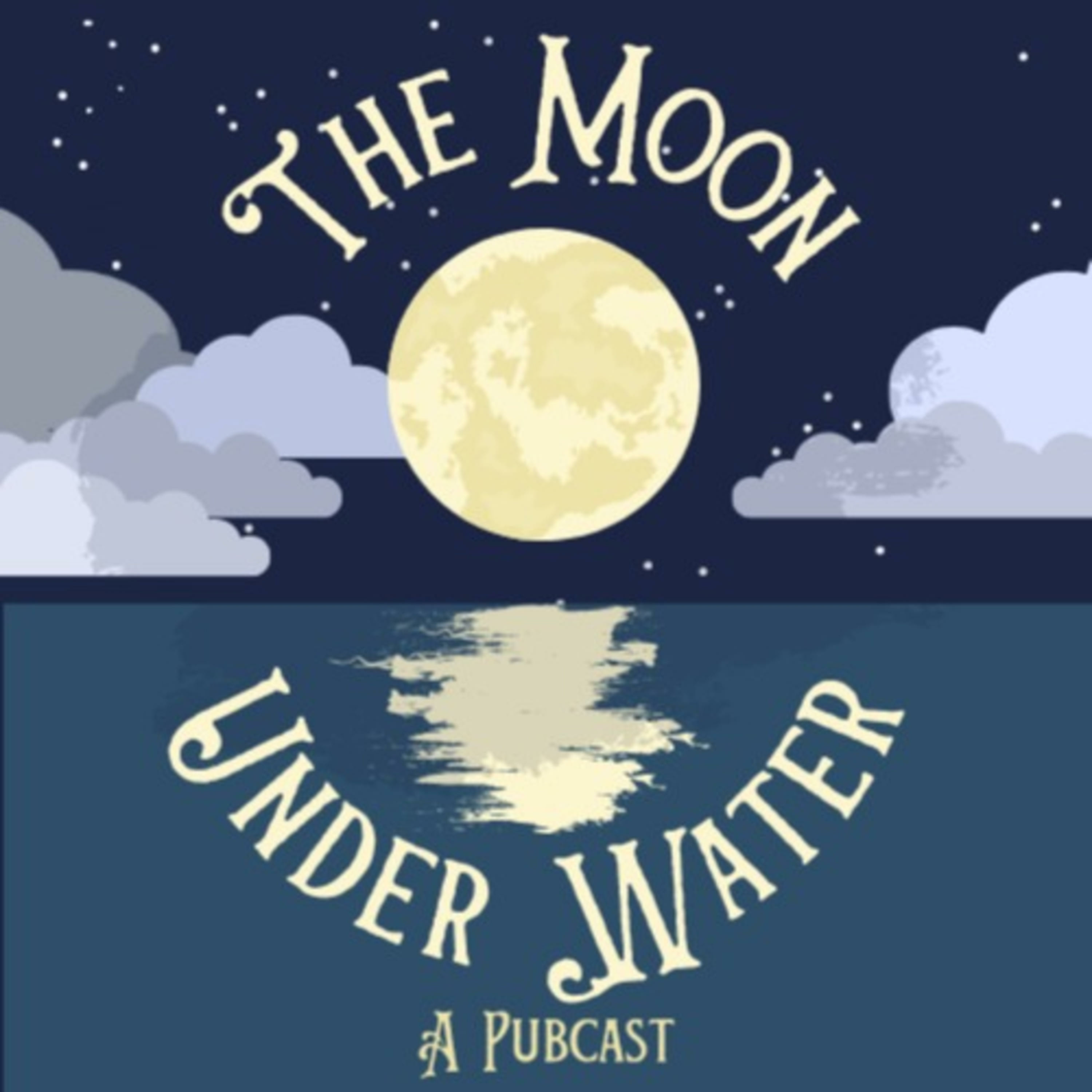 The Moon Under Water: A Pubcast with Kel Daniels and Steve Jones