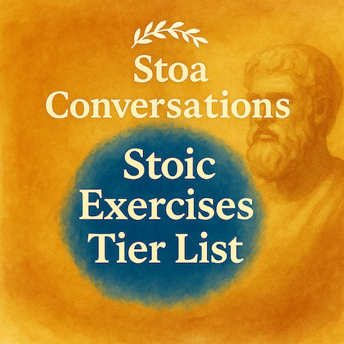 Stoic Exercise Tier List (Episode 199)