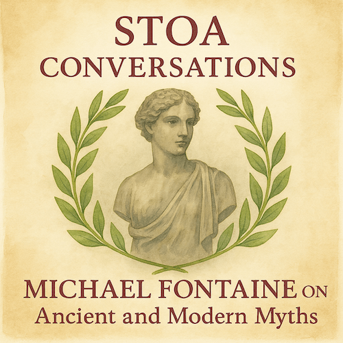 Ancient and Modern Myths with Michael Fontaine (Episode 203)