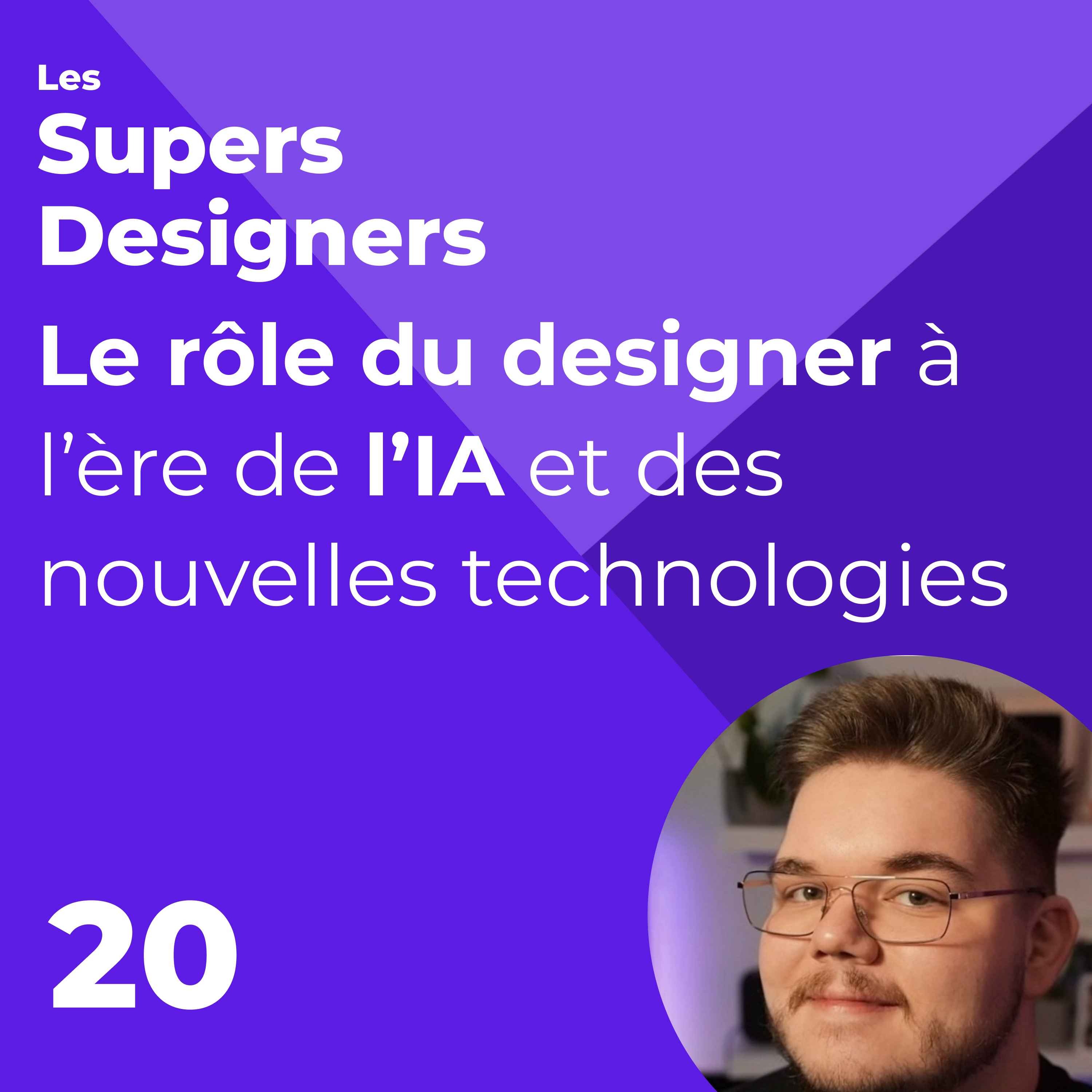 #20 - Le rôle du designer à l’ère de l’IA et des nouvelles technologies (Senior Product Designer, Lyft)