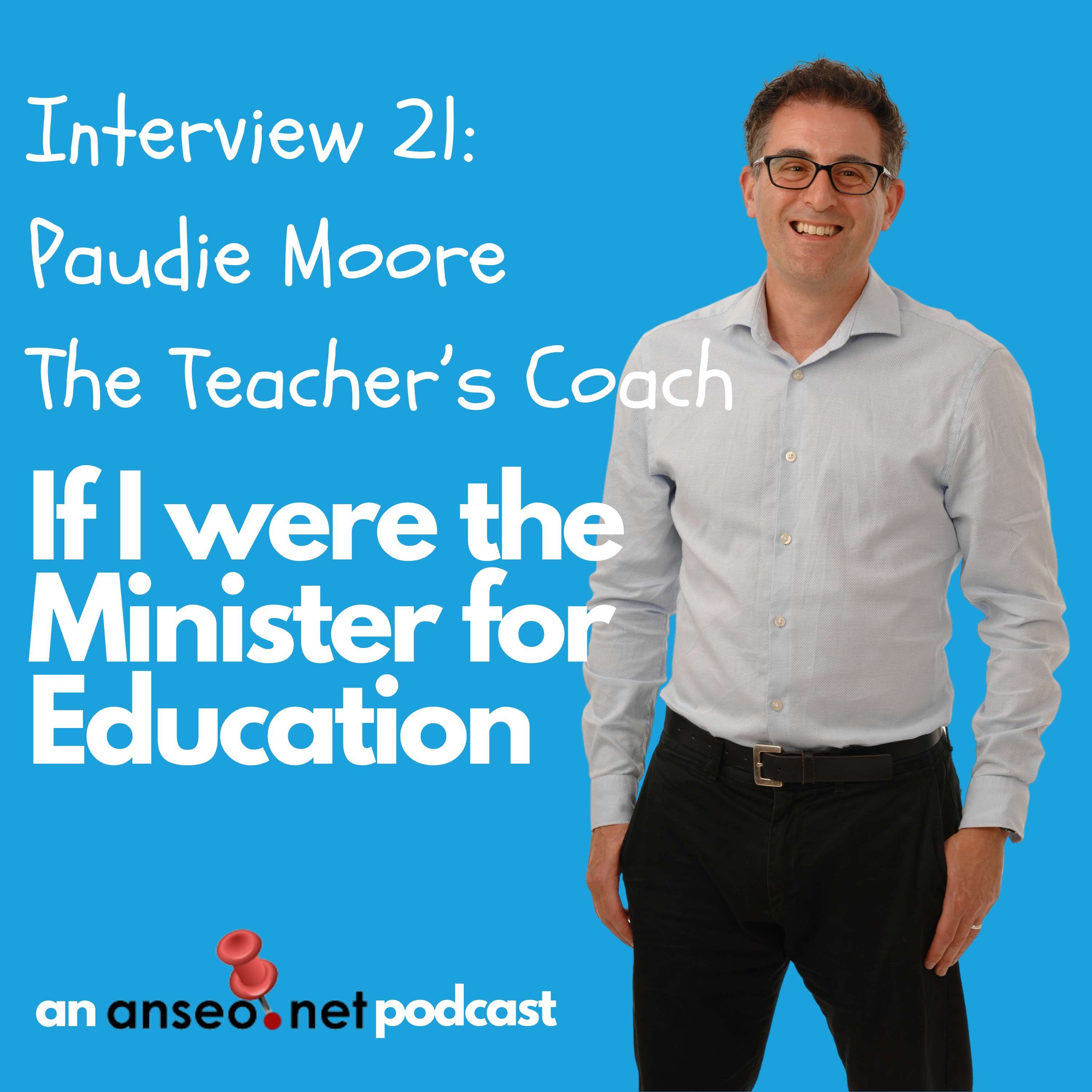 Interview 21: Paudie Moore - The Teacher's Coach