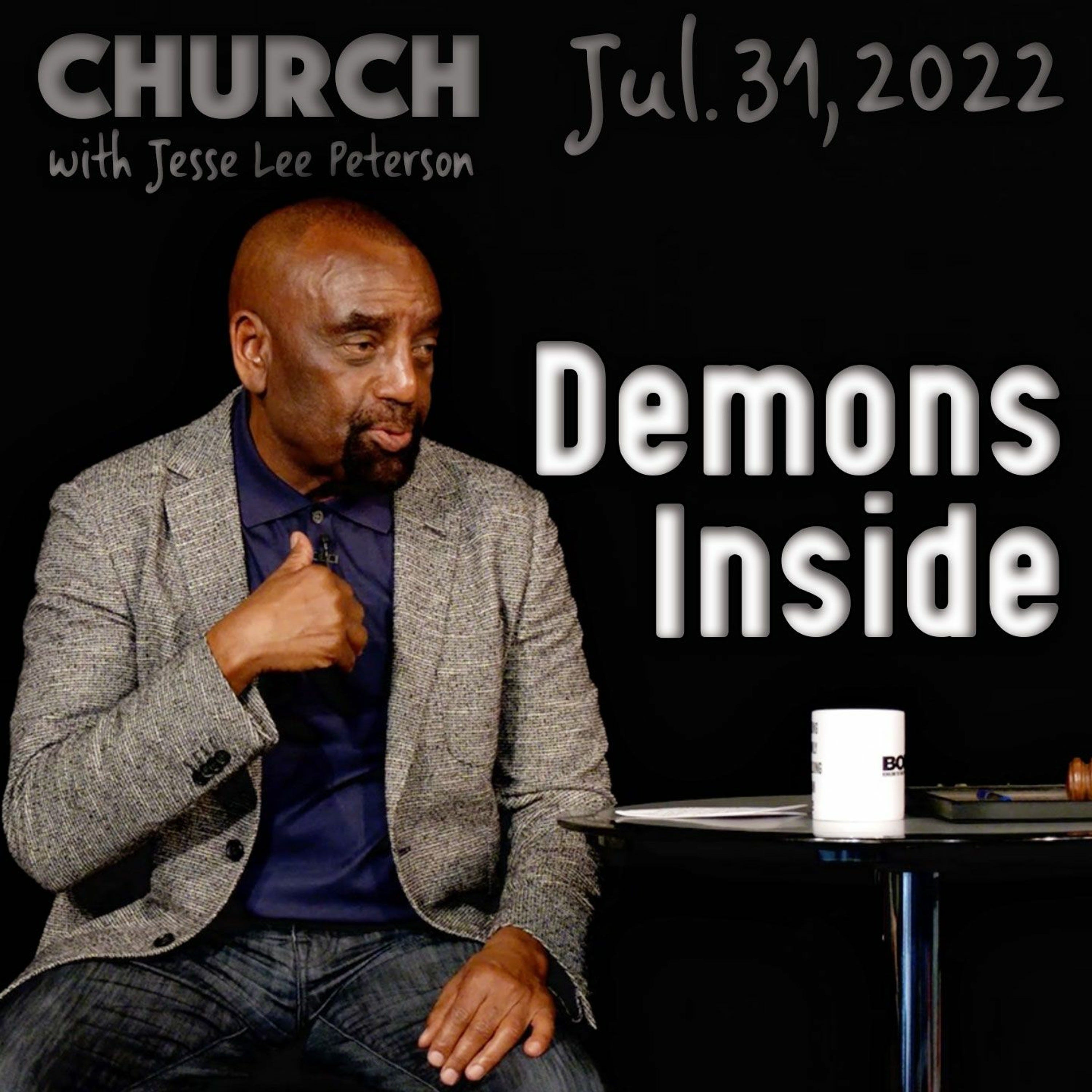 Do You Believe That There Are Demons? (Church 7/31/22)