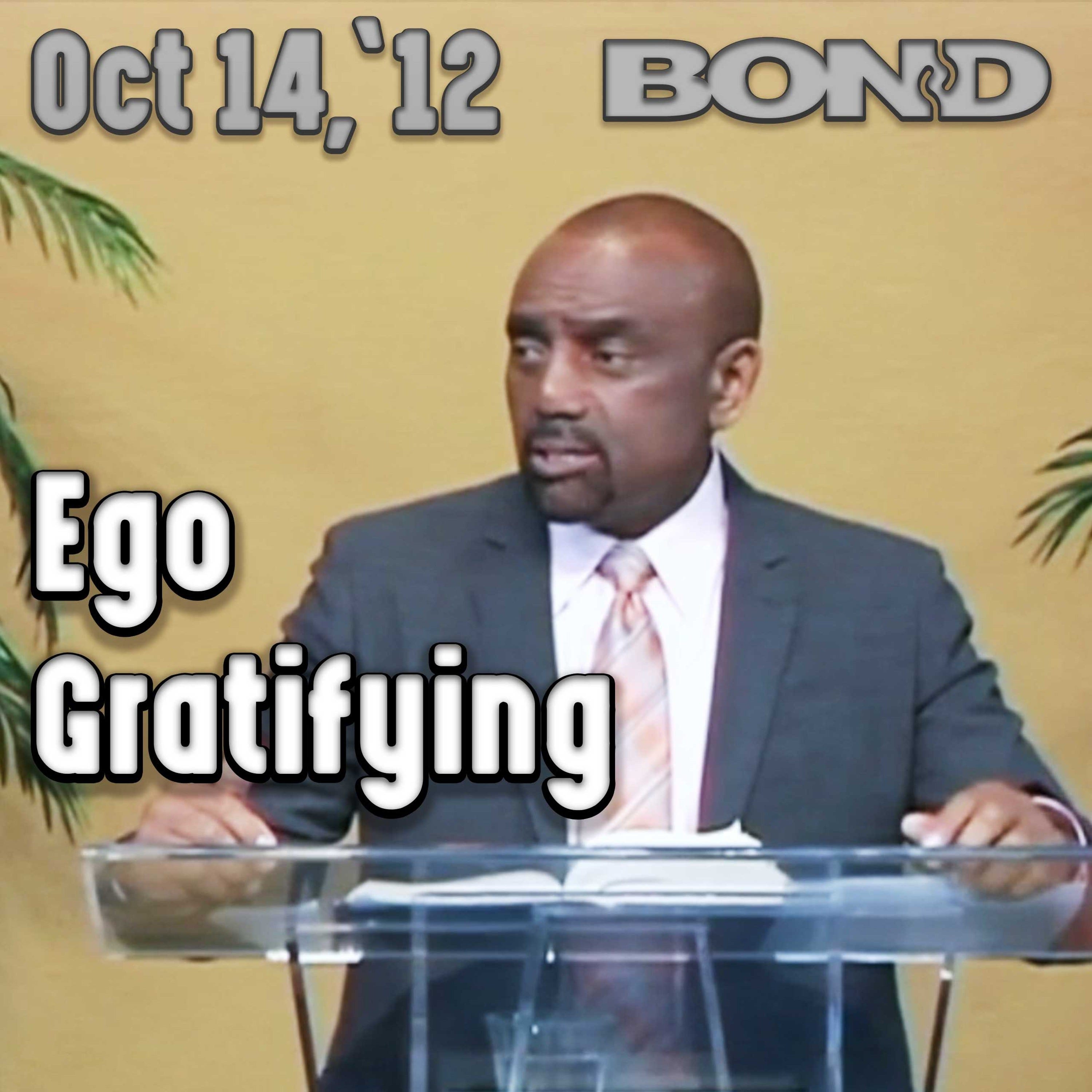 10/14/12 Have You Ever Done Anything Without Any Ego Gratification?