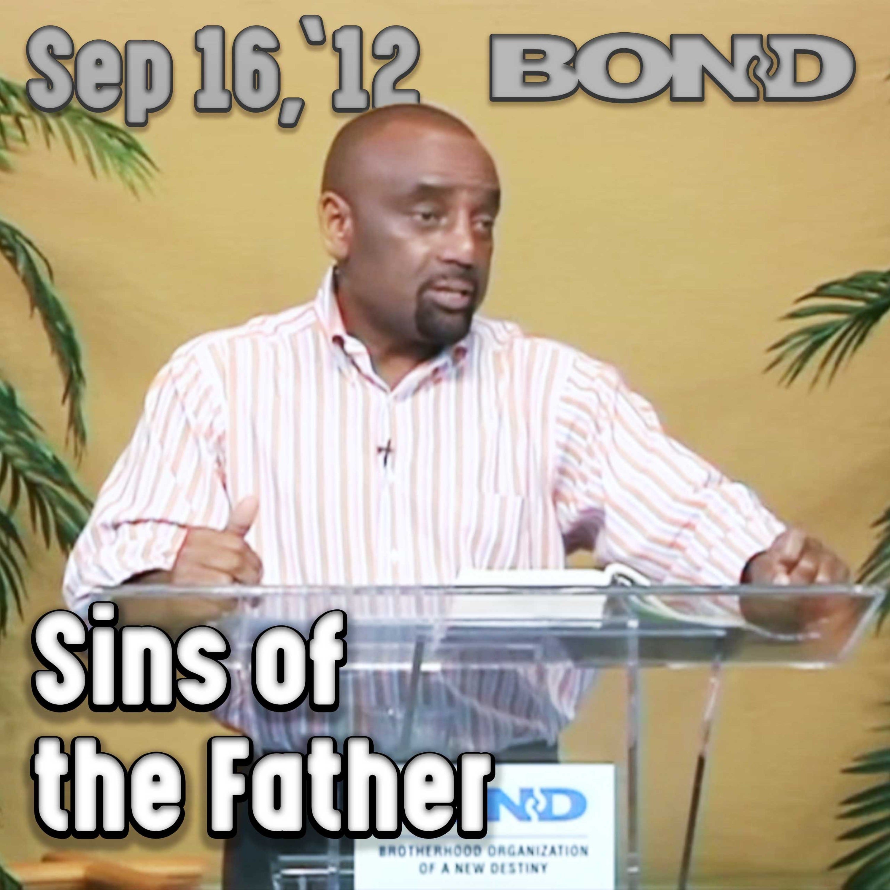 09/16/12 Sin and Its Impact on Your Life and the World (Archive)