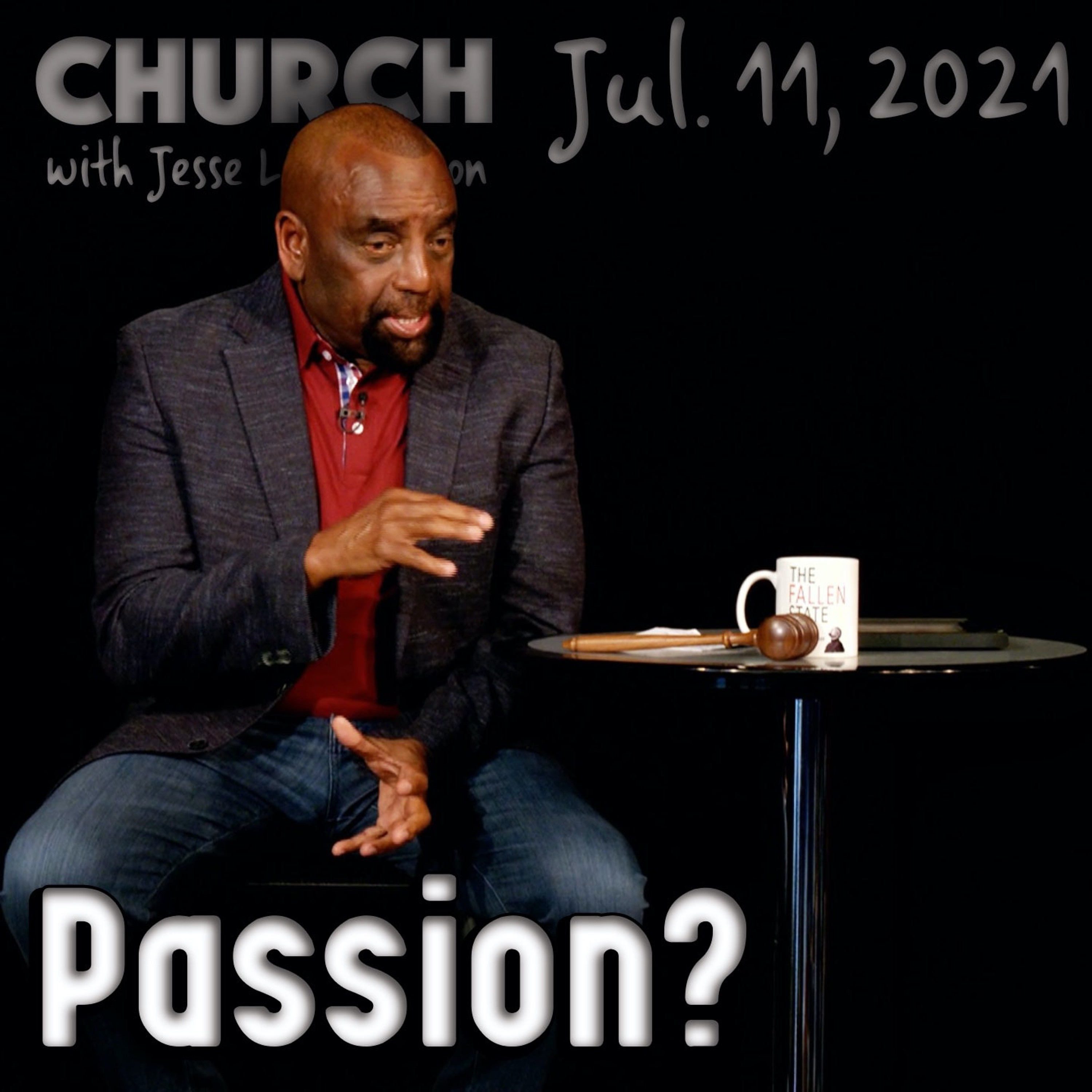 07/11/21 Is God Passionate or Dispassionate? (Church)