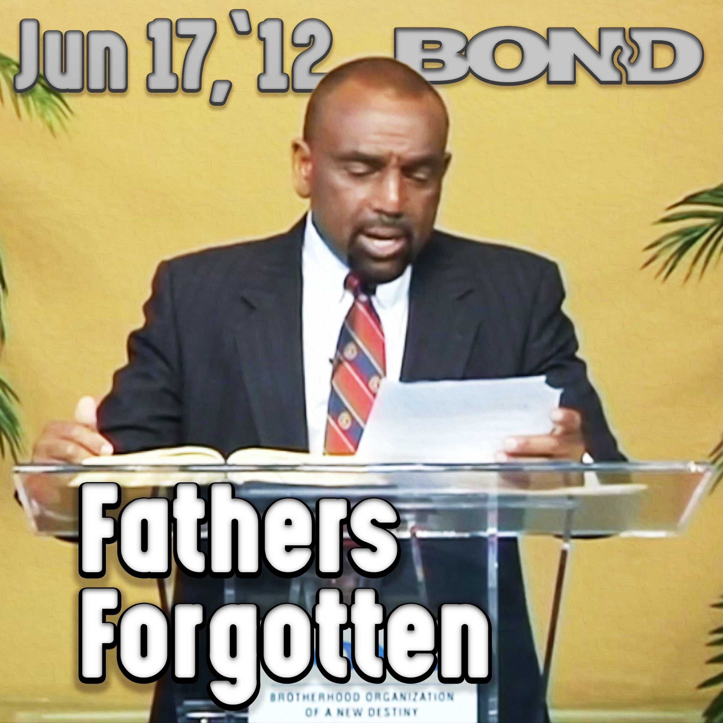 06/17/12 Father's Day – the Forgotten Holiday (Archive)