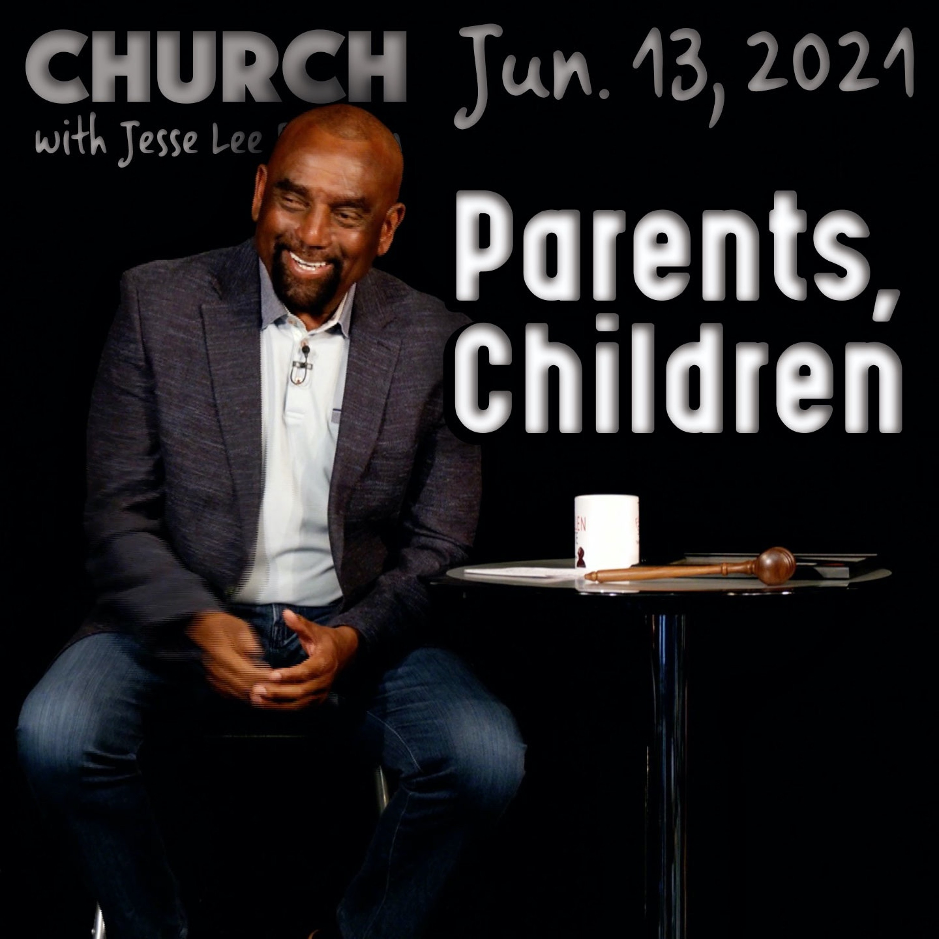 06/13/21 Taking Care of Parents and Children Raising Children (Church)