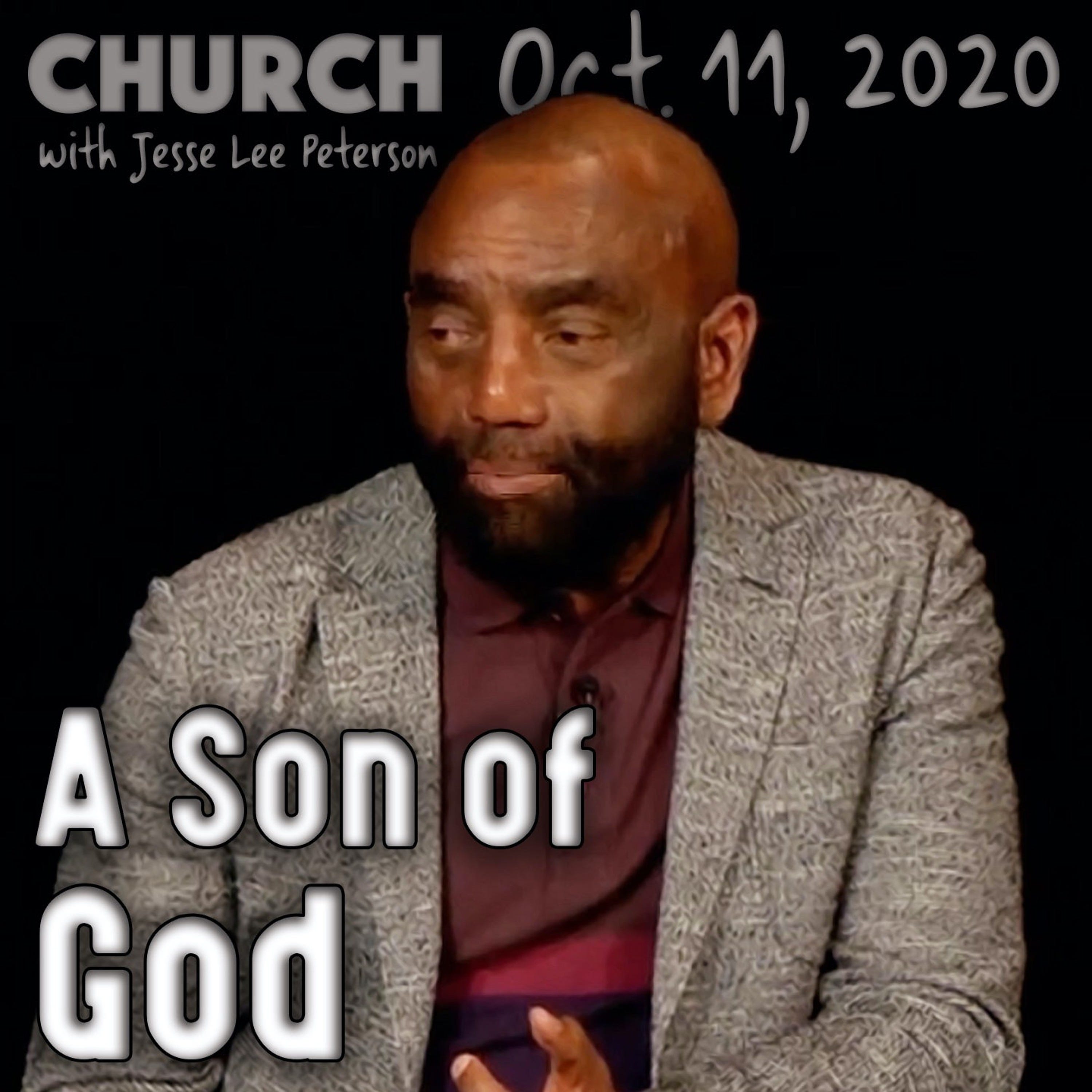 10/11/20 Living as a Son of God on Earth (Church)