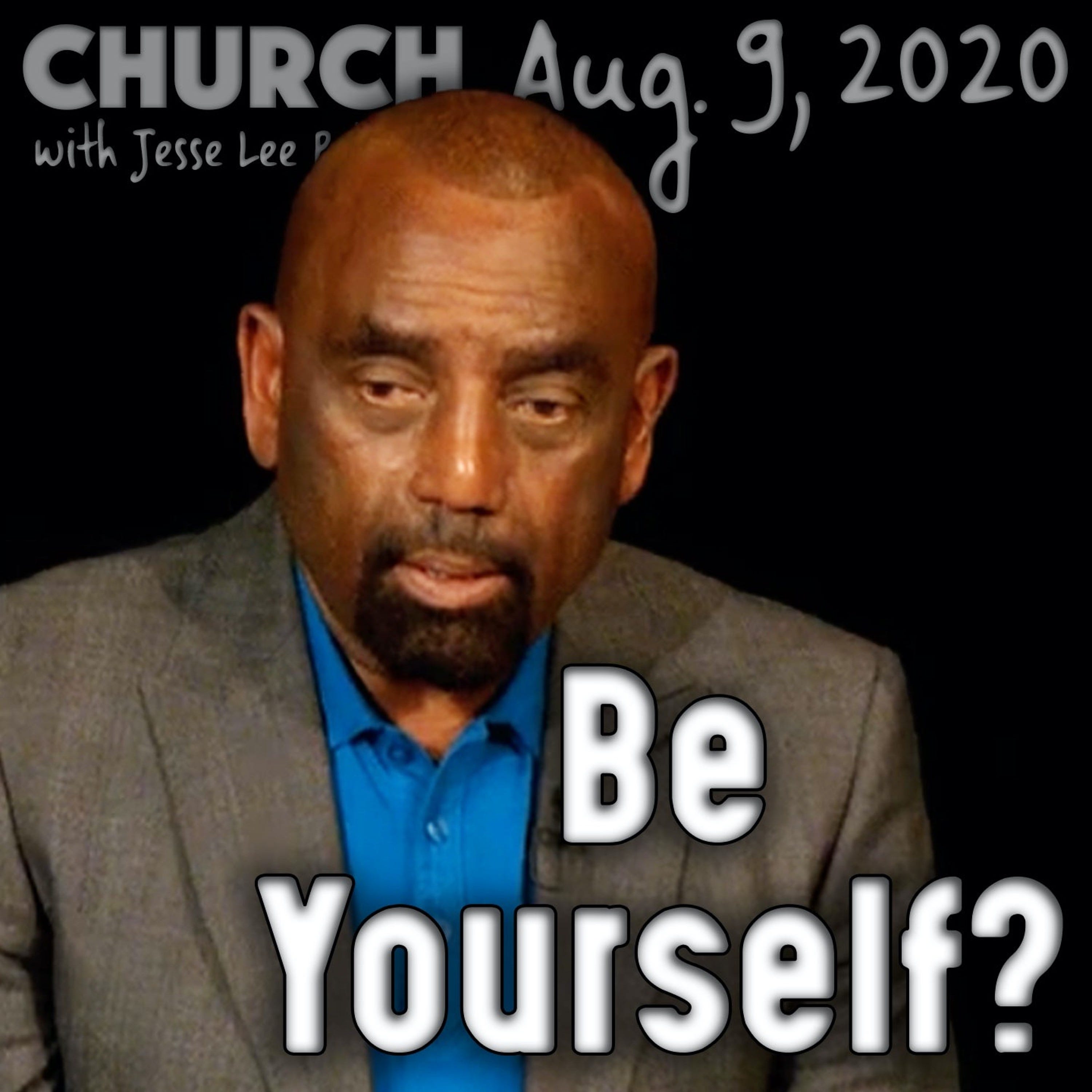 08/09/20 Mothers' Destruction; You vs Experts; Be Yourself? (Church)
