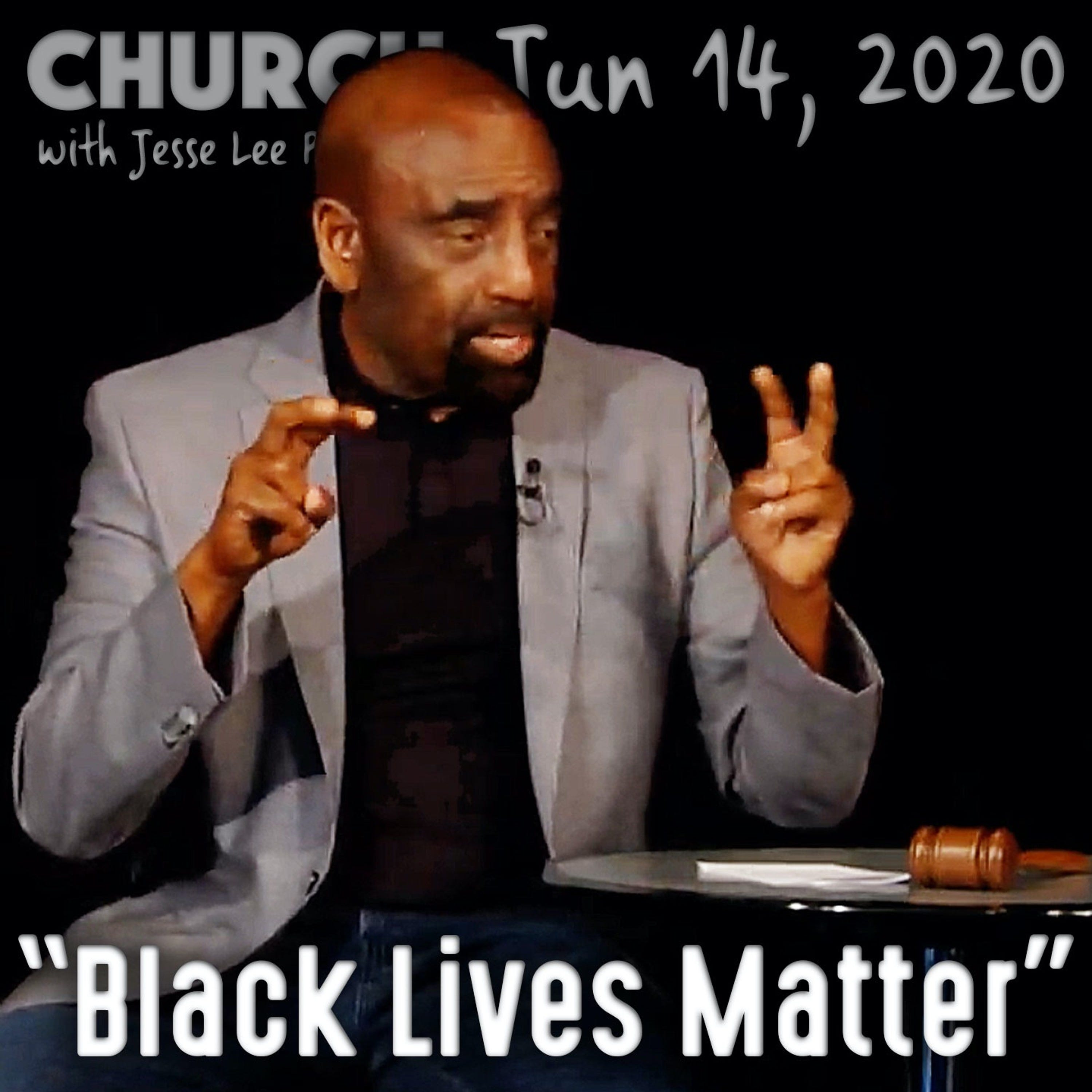 Do All Lives Matter? Am I a 'Minority'? (Church 6/14/20)