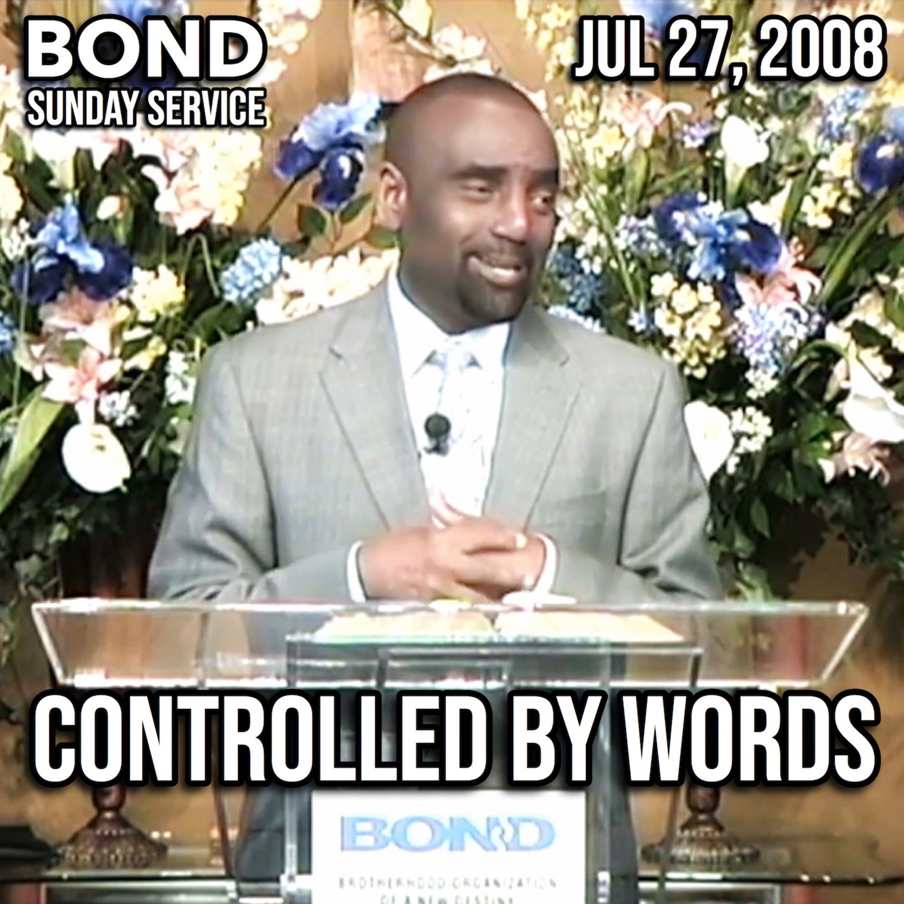 More on Being Controlled by Words (Sunday Service, Jul 27, 2008)