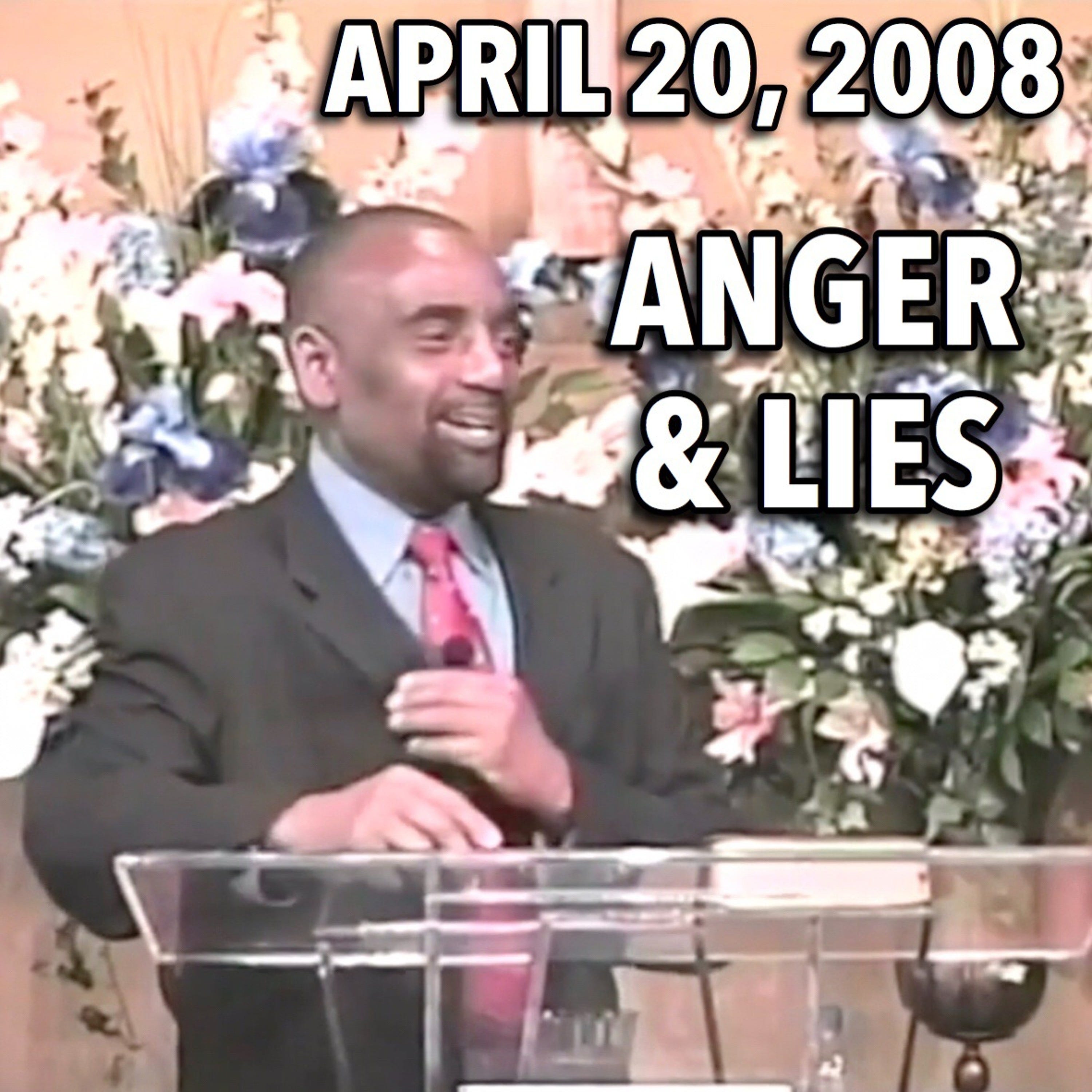Anger, Speaking Up, and Lies We Tell Ourselves (Sunday Service, April 20, 2008)