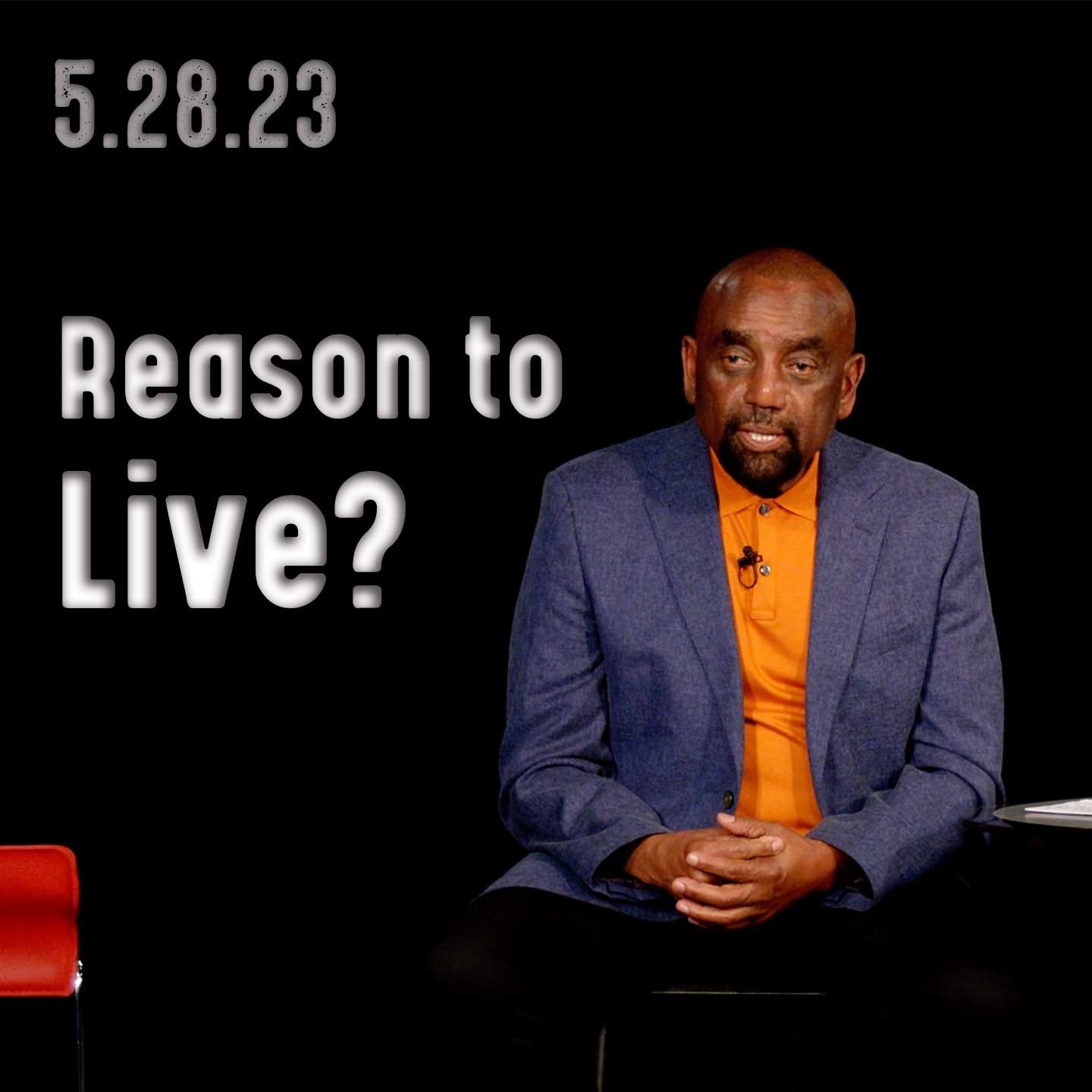 What Is Your Reason for Living? | Church 5/28/23