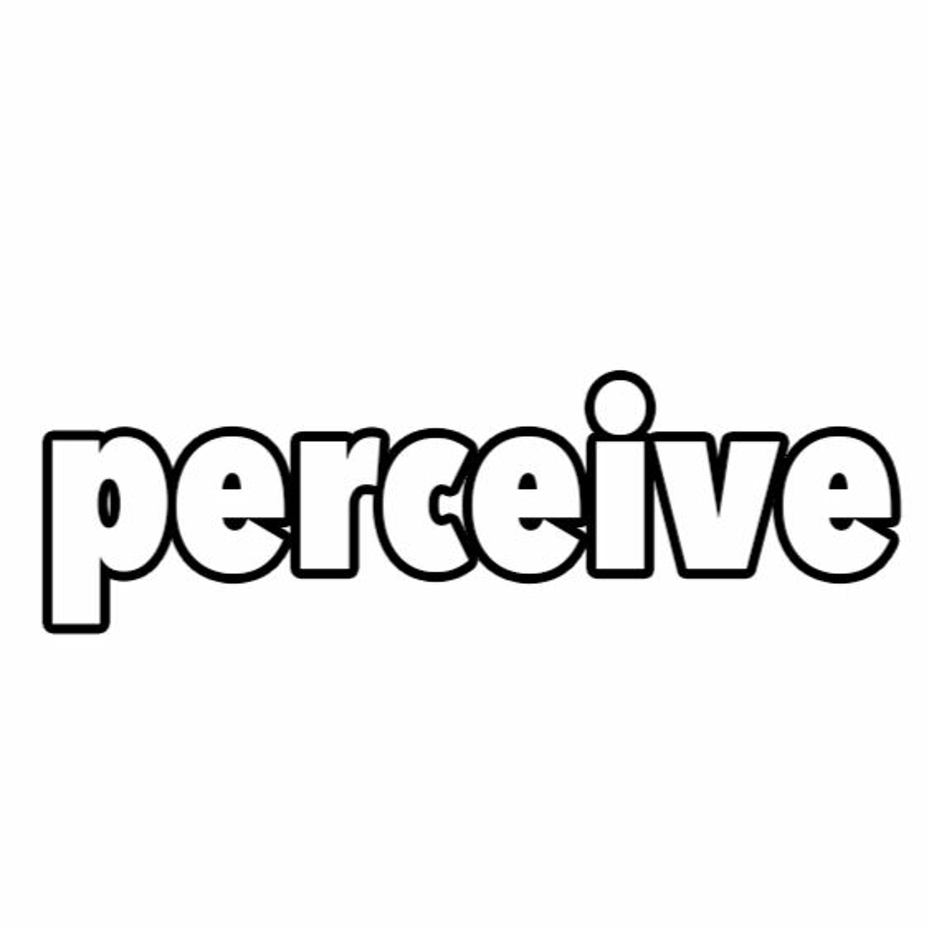 JLP | How Do You Perceive Yourself? How Do You Know What You Know?