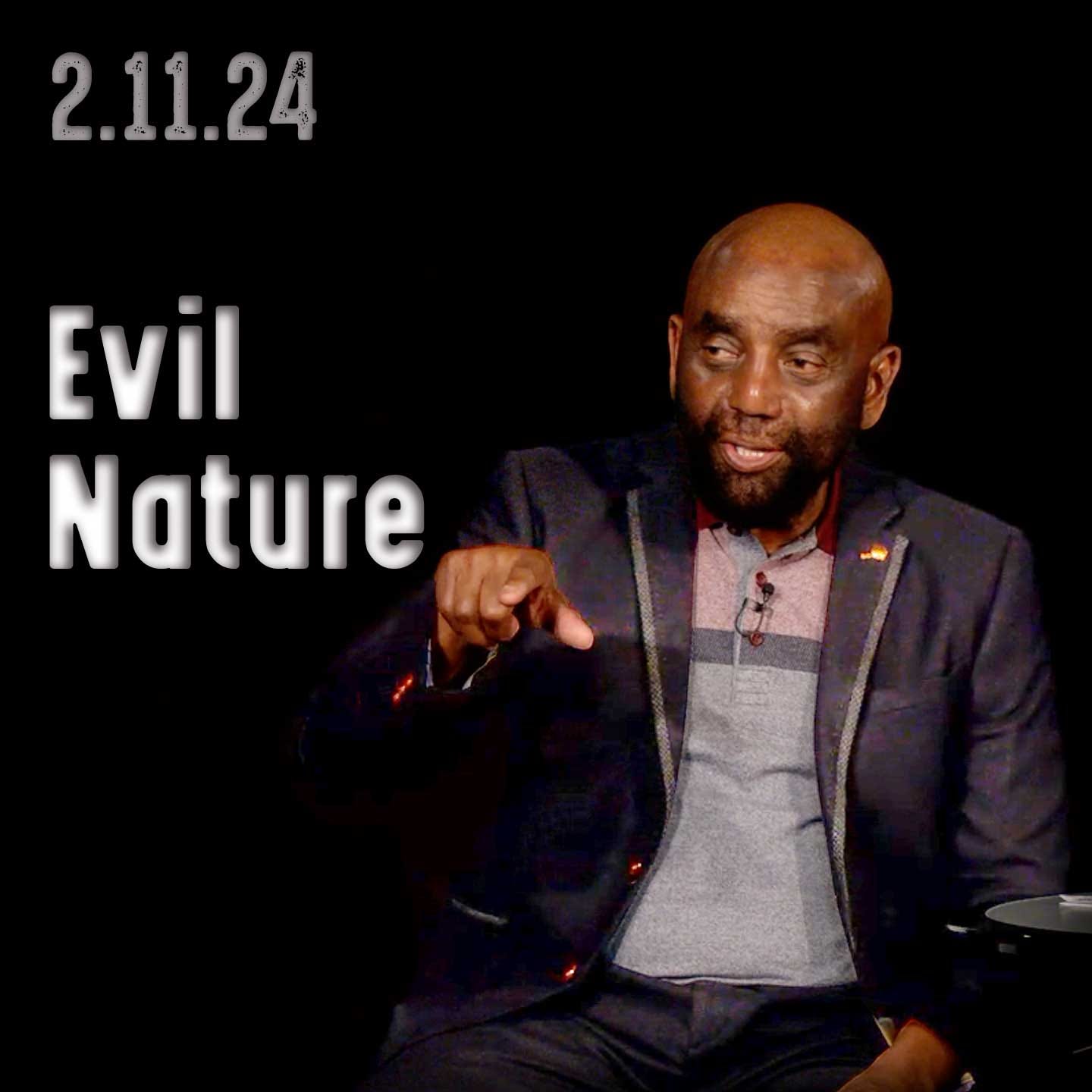 Do You Know You're Evil? | Church 2/11/24