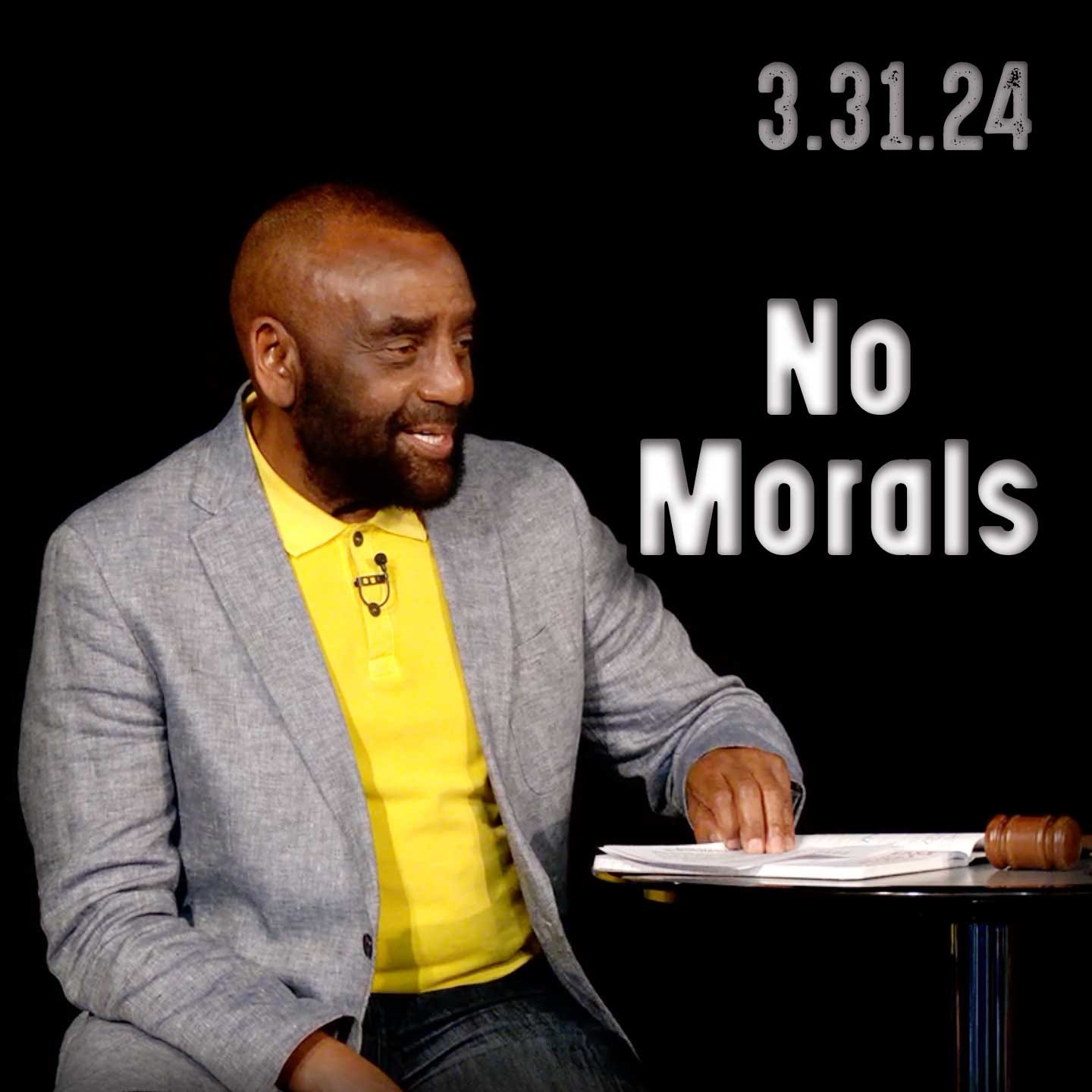 No One Has Morals and Values (Easter Service) | Church 3/31/24