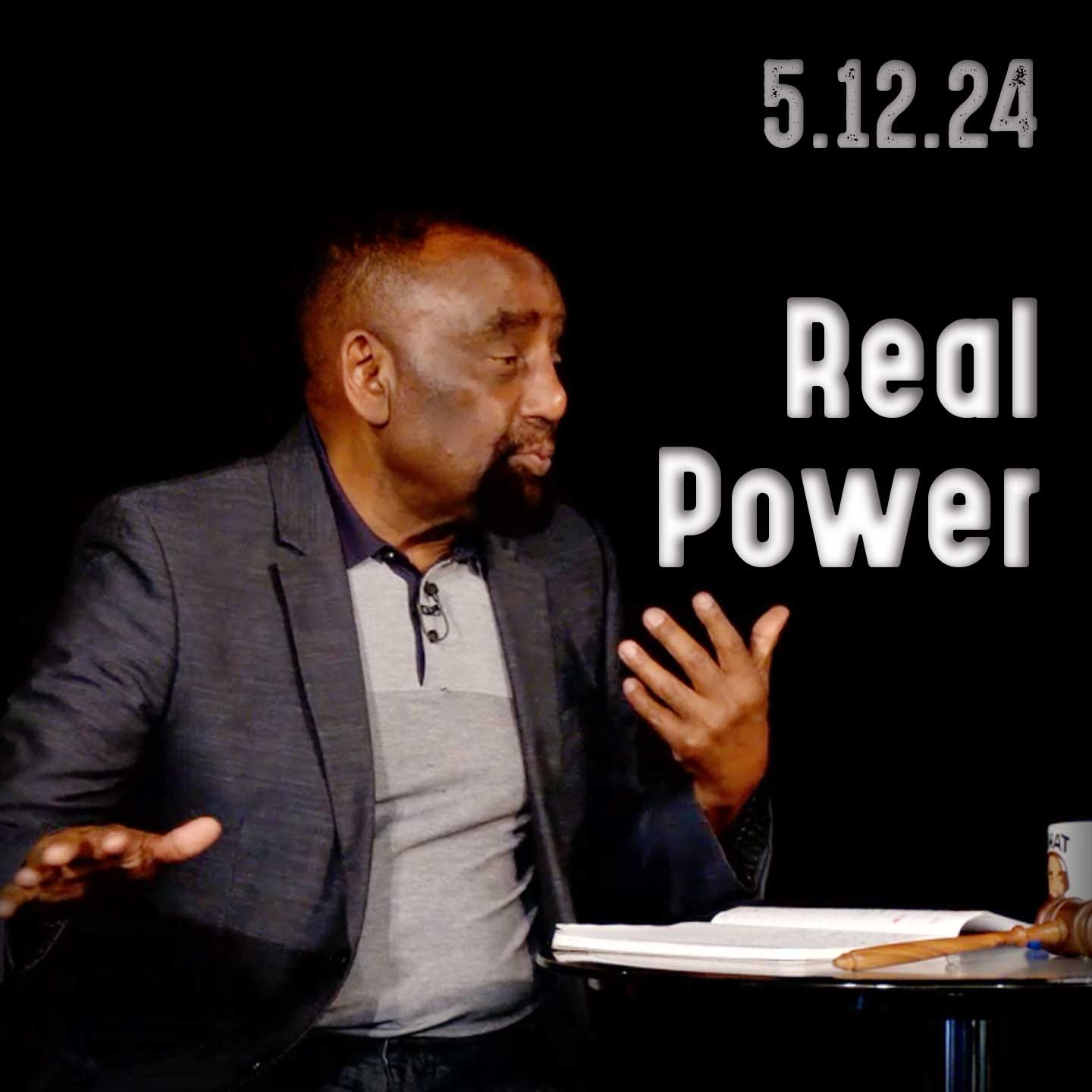 What is real power? | Church 5/12/24