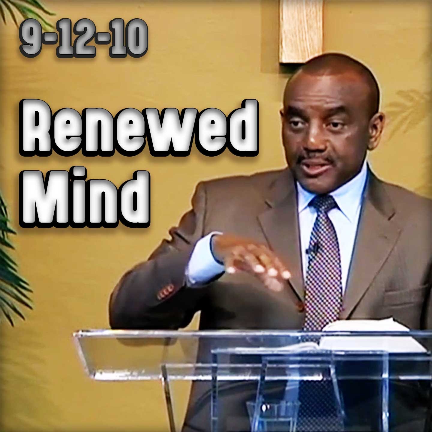 Renewing of the Mind from Within | Archive 9/12/24