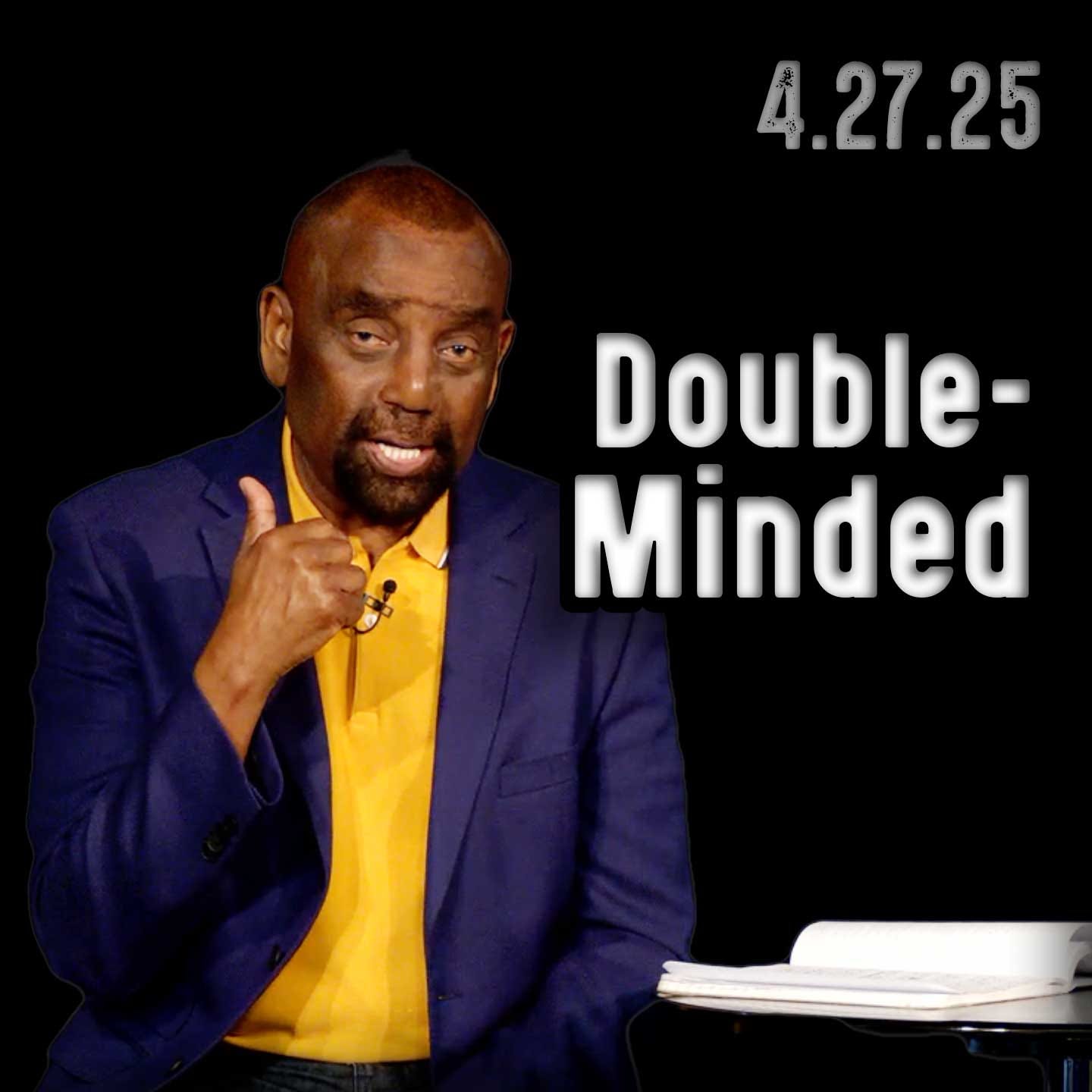 Be single-minded, not double-minded | Church 4/27/25