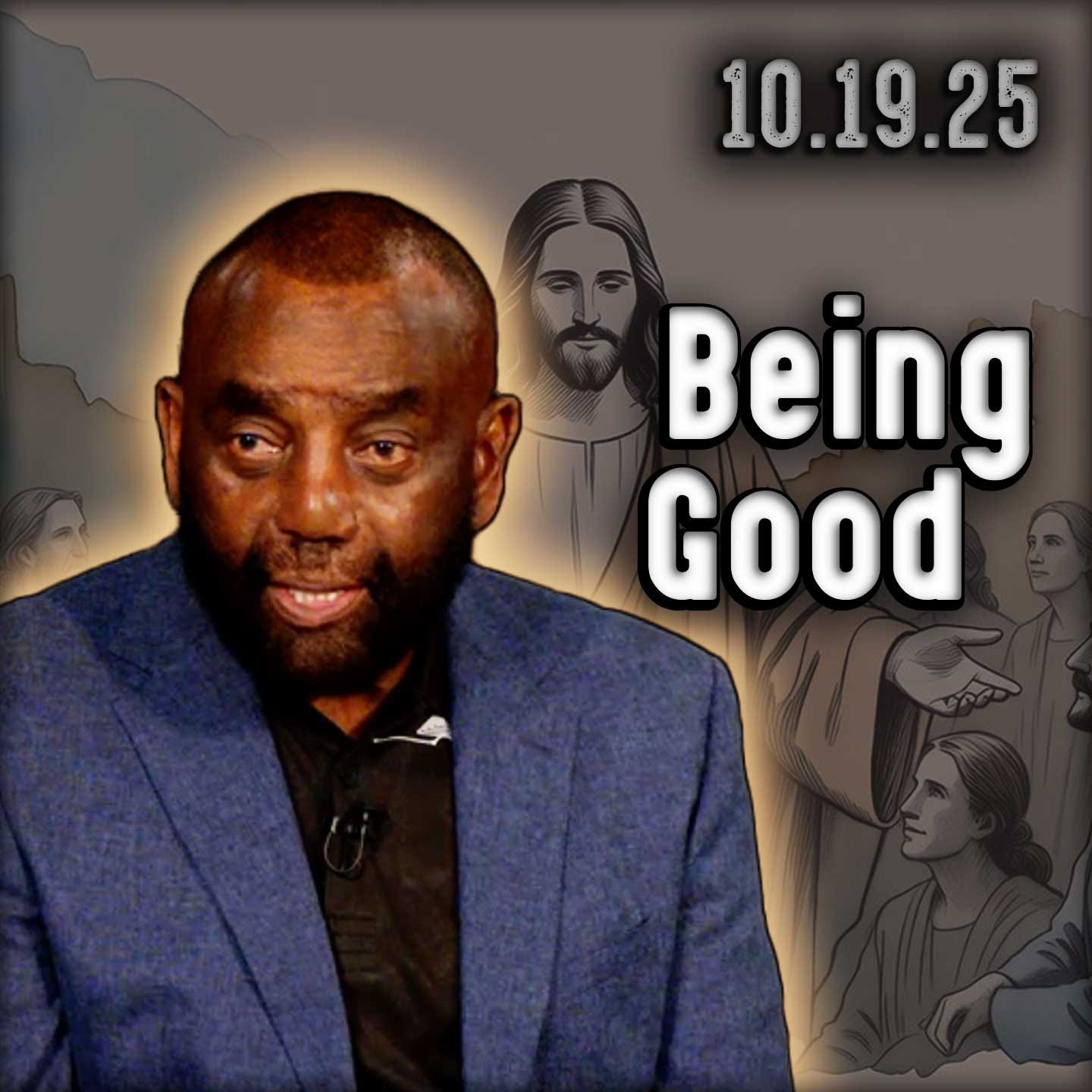 Which Do You Prefer: Being Good or Doing Good? | Church 10/19/25 Which Do You Prefer: Being Good or Doing Good? | Church 10/19/25
