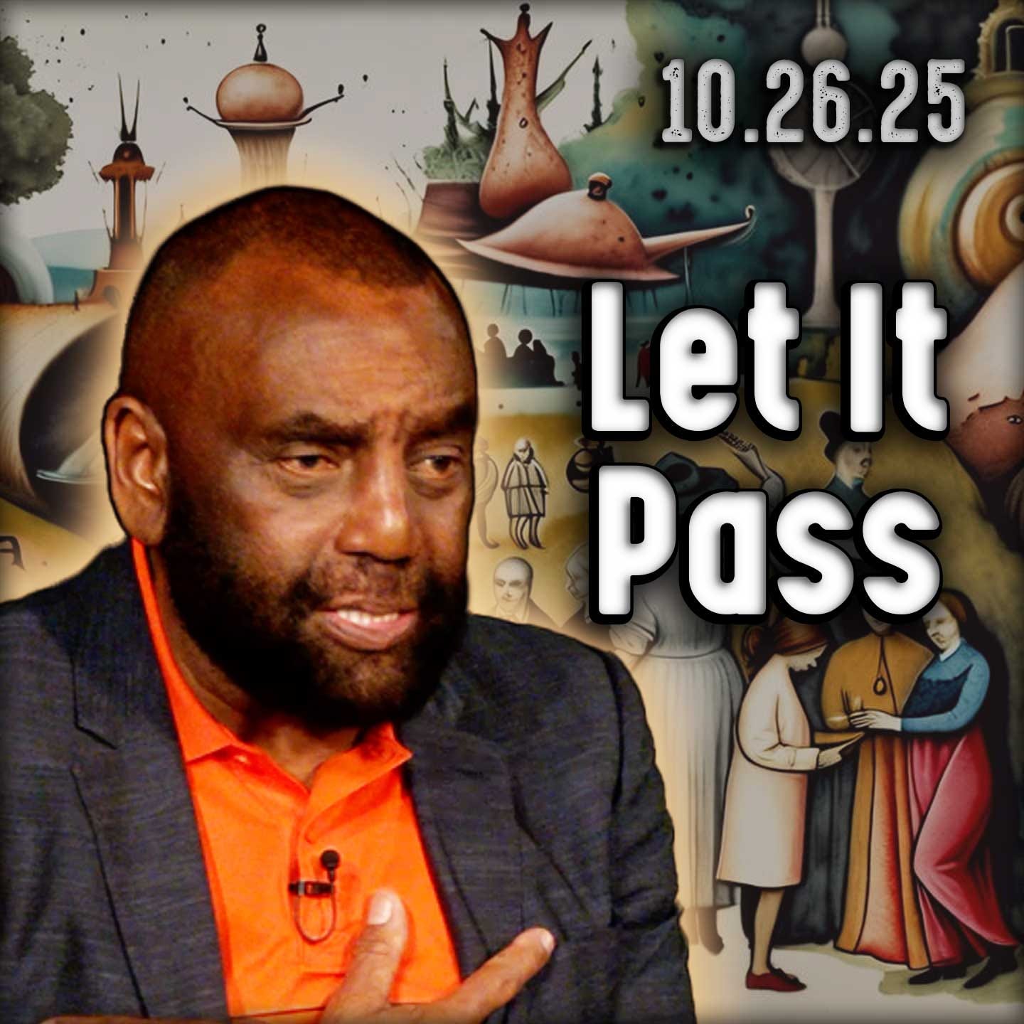 Let It Pass | Church 10/26/25 Let It Pass | Church 10/26/25