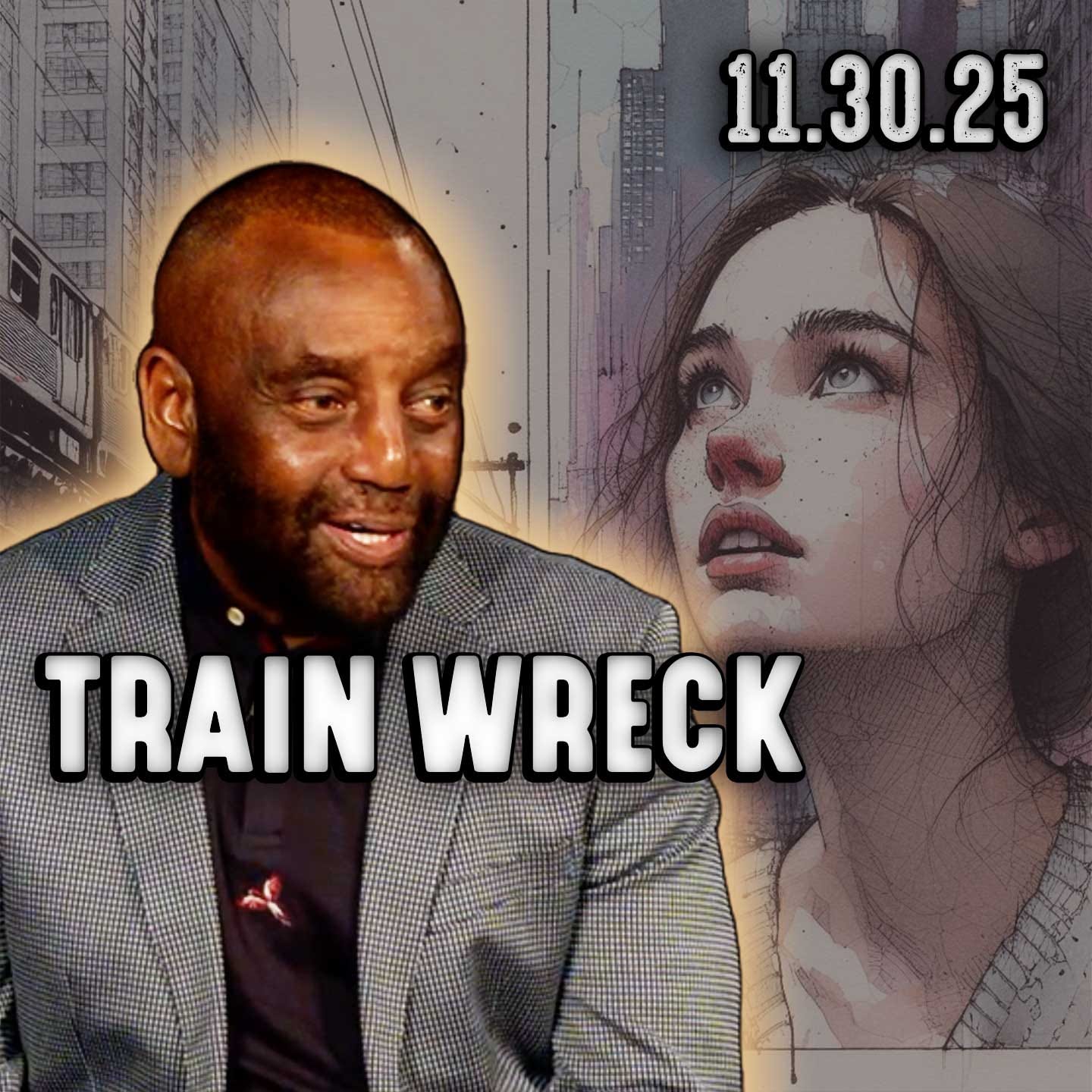 Why Is Your Life One Trainwreck After Another? | Church 11/30/25