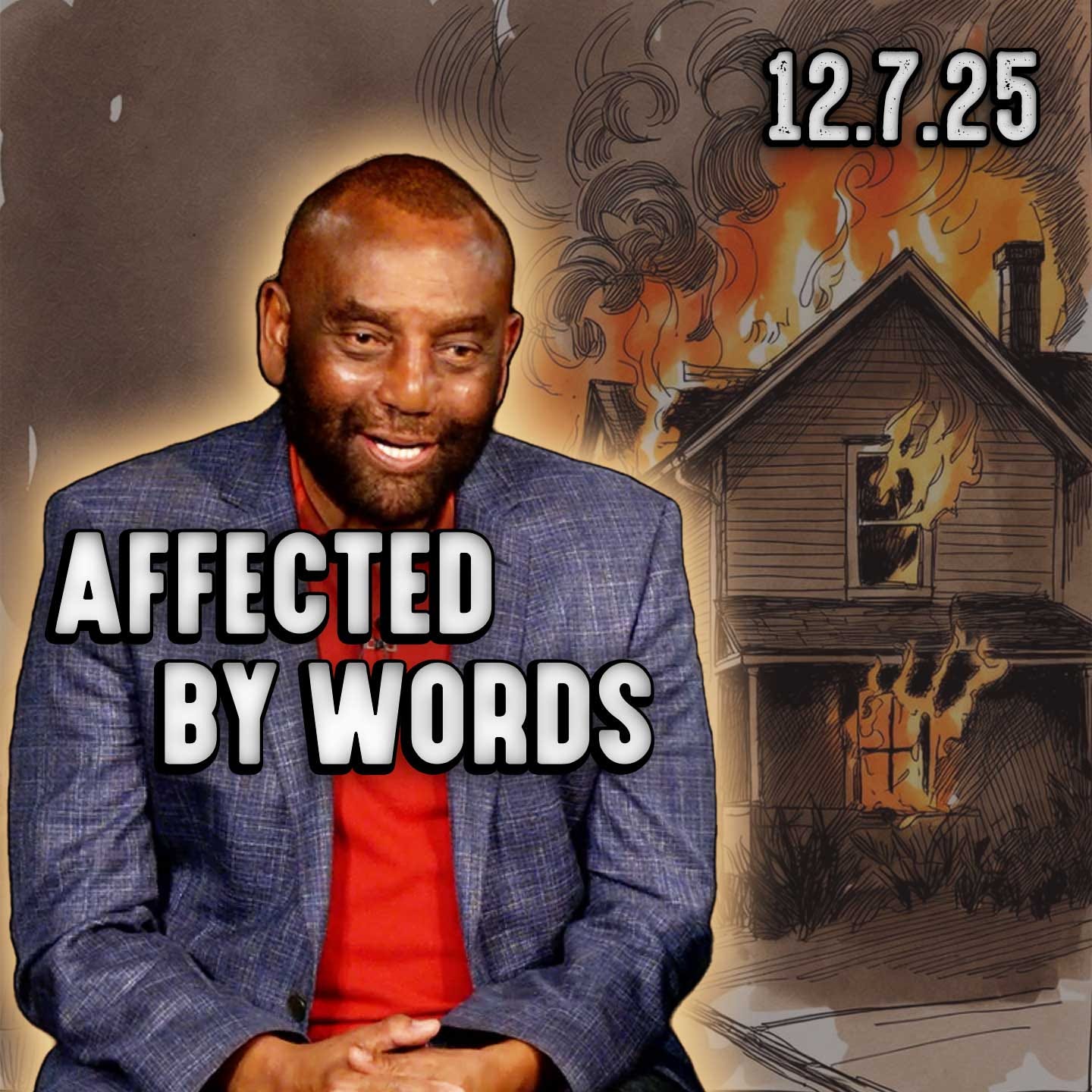 Are You Affected By Words? | Church 12/7/25
