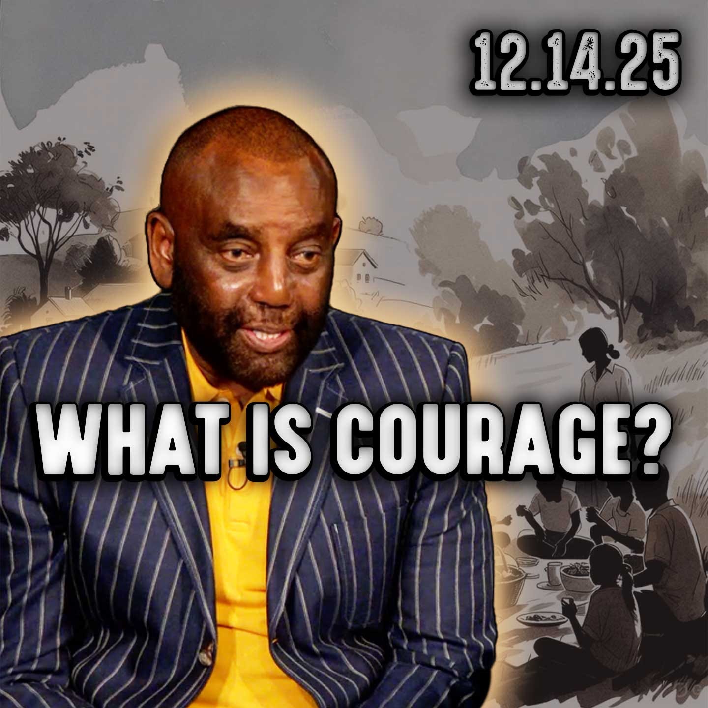What Is Courage? | Church 12/14/25 What Is Courage? | Church 12/14/25