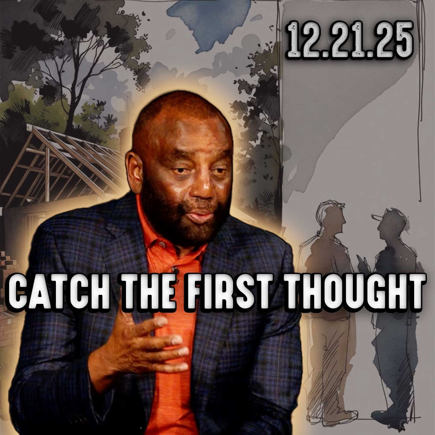 Catch the First Thought | Church 12/21/25