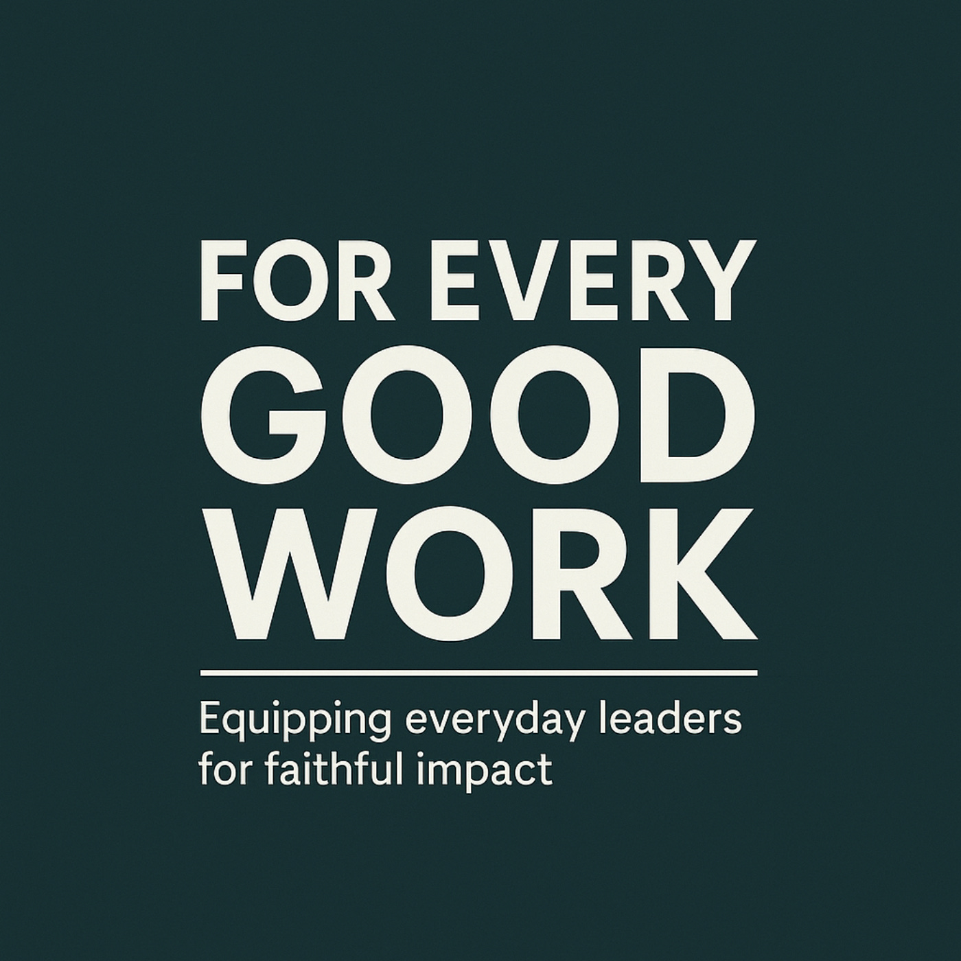 Ep 007: Christian Leadership in Everyday Life episode artwork