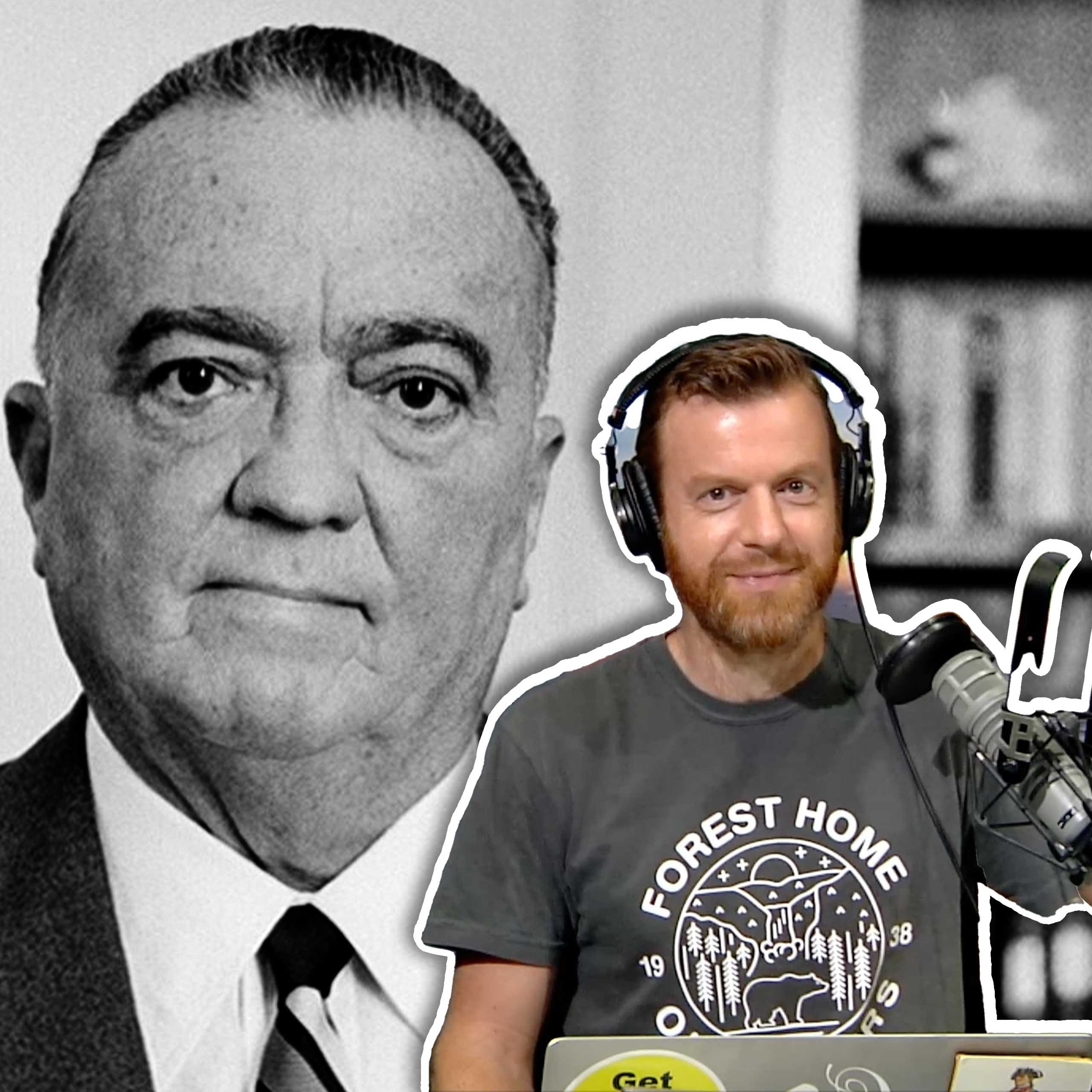 FBI's J. Edgar Hoover, Good or Evil? | Wed. 7-12-23