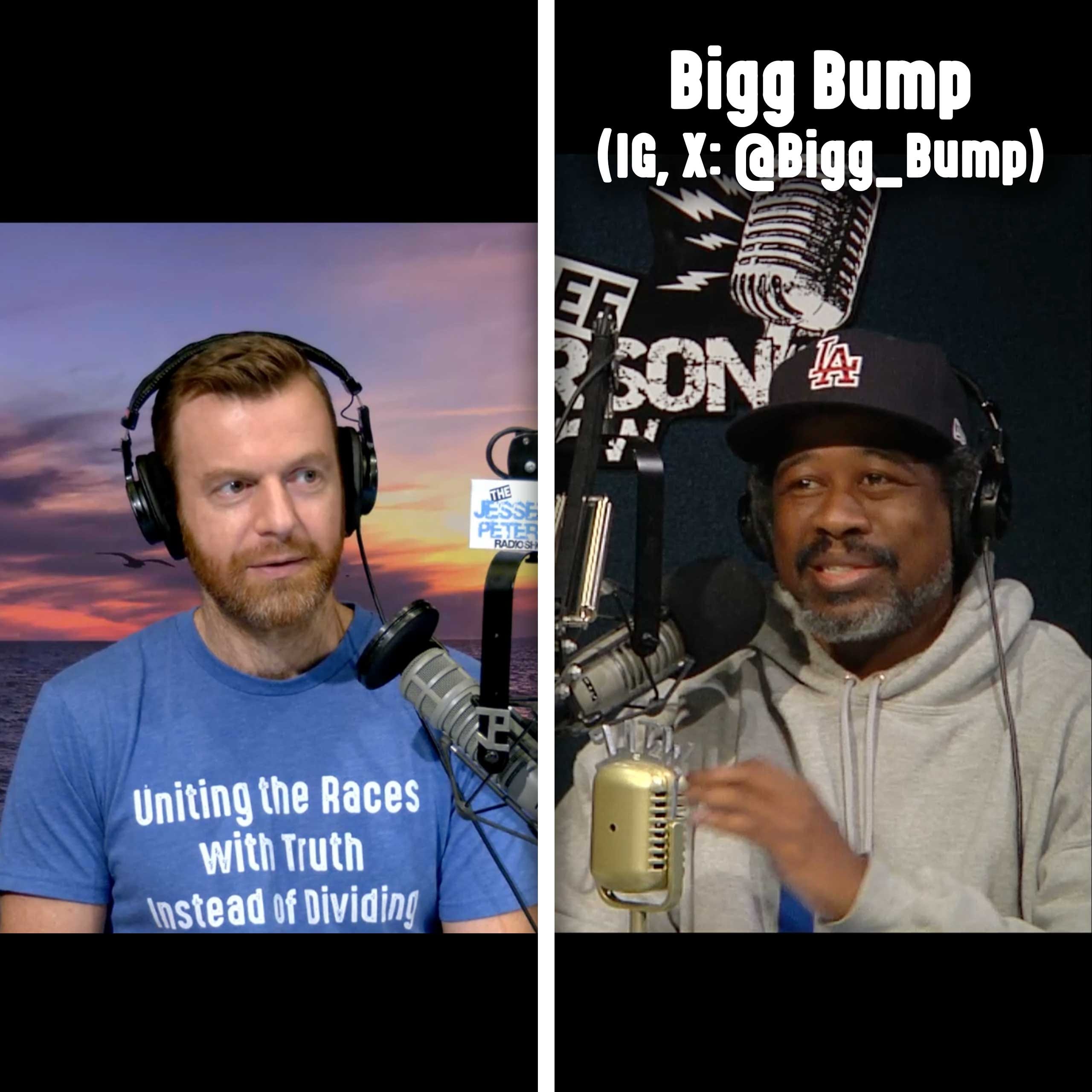 Bigg Bump: 'Minorities' and Persecution of the Free (Veterans Day) | Fri. 11-10-23