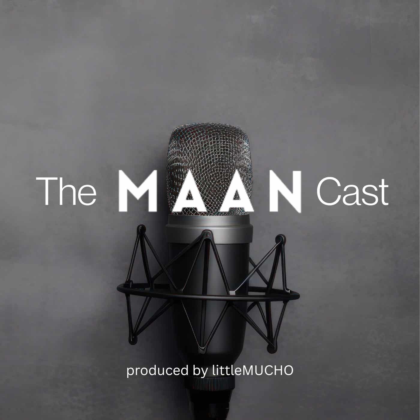MAAN Life Podcast podcast artwork